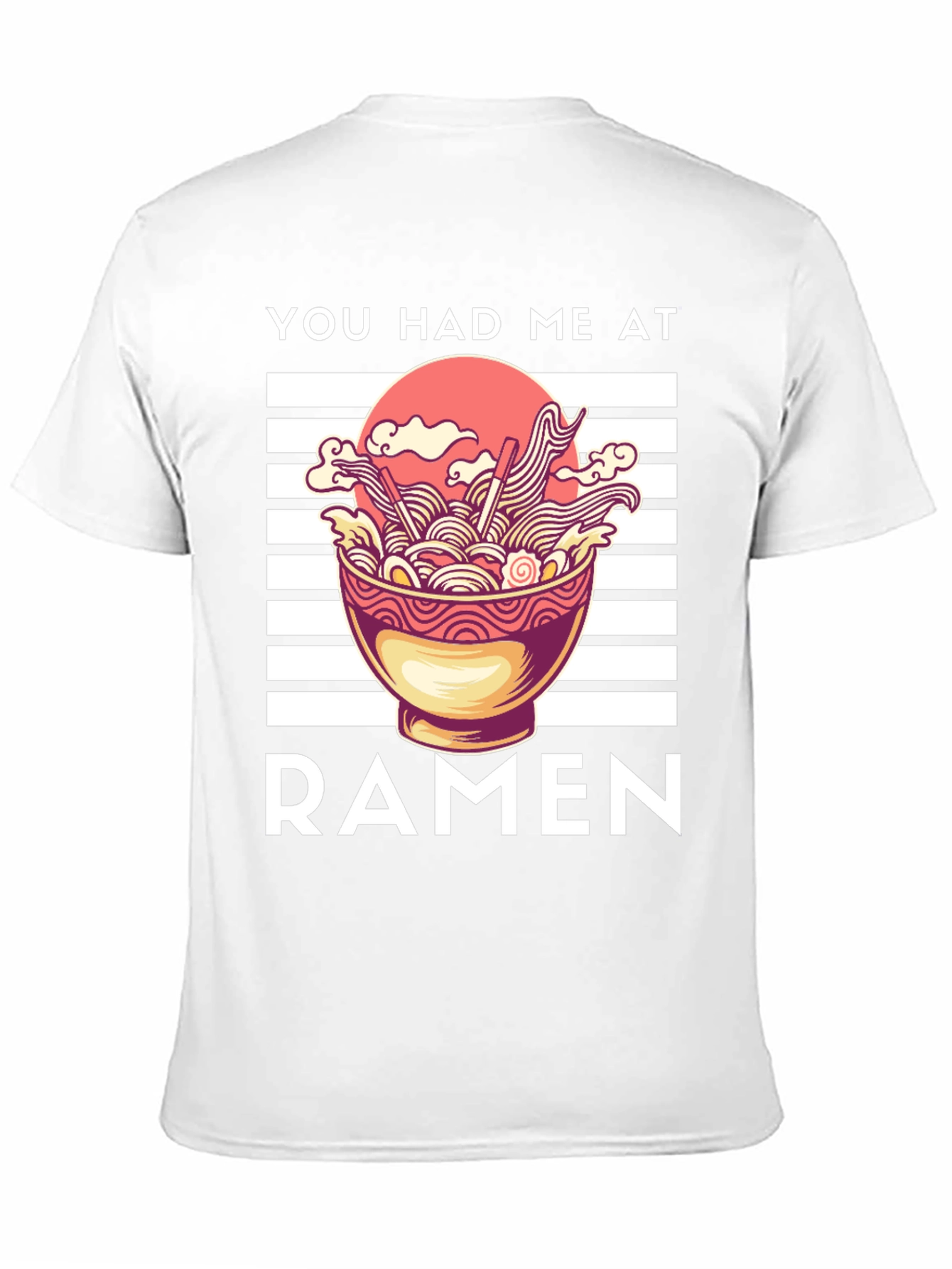 You Had Me at Ramen Graphic Tee
