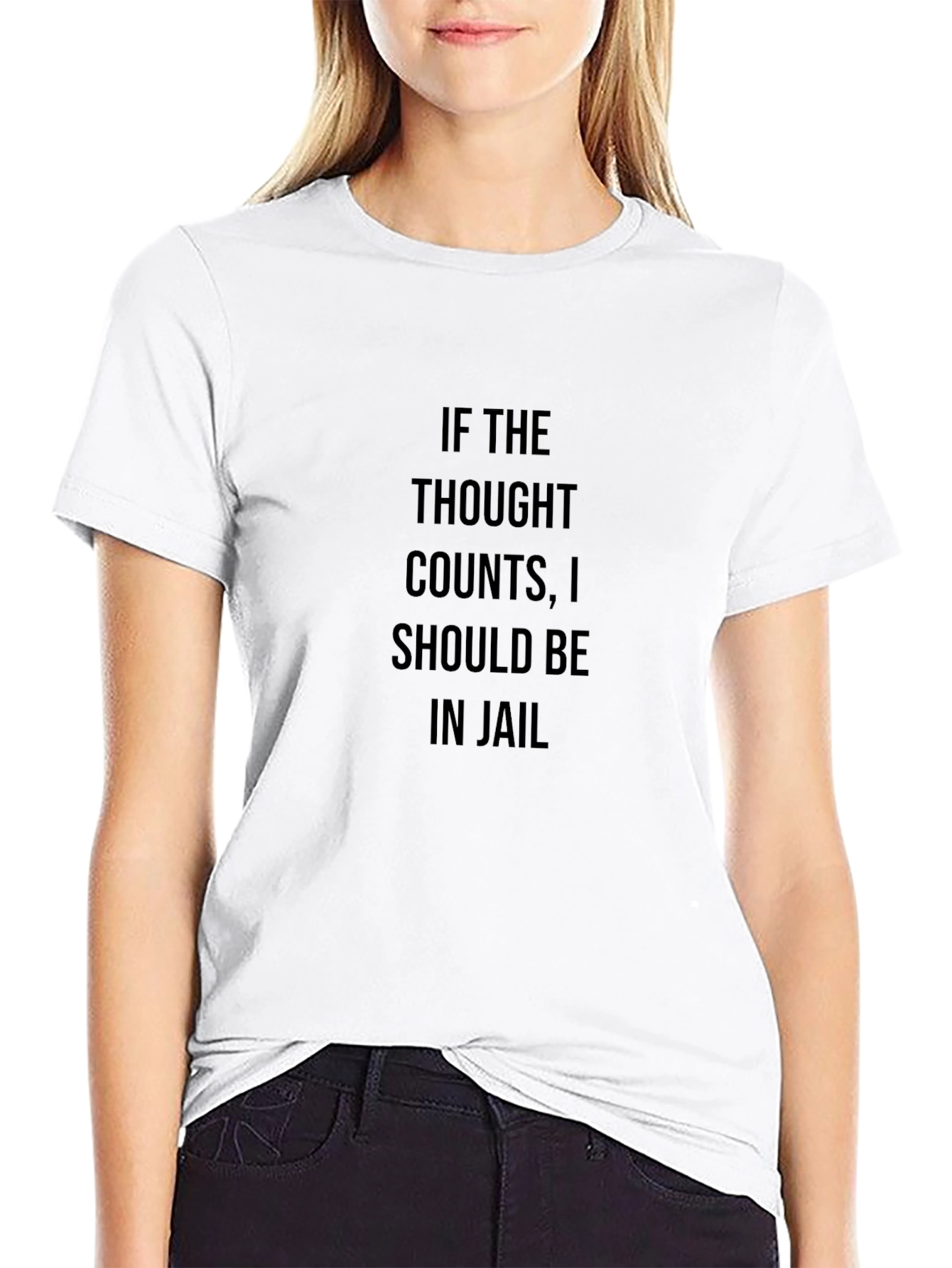 Humorous Slogan T-Shirt: If The Thought Counts...