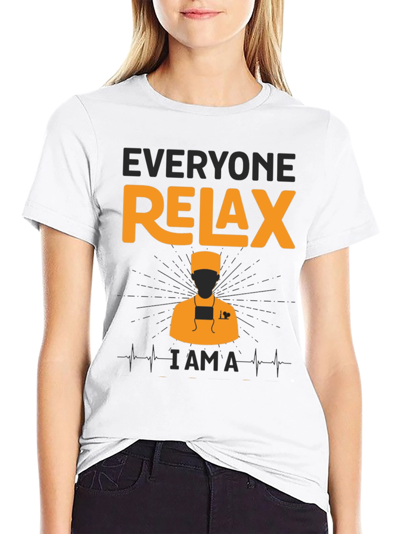 Everyone Relax - I Am A Doctor T-Shirt