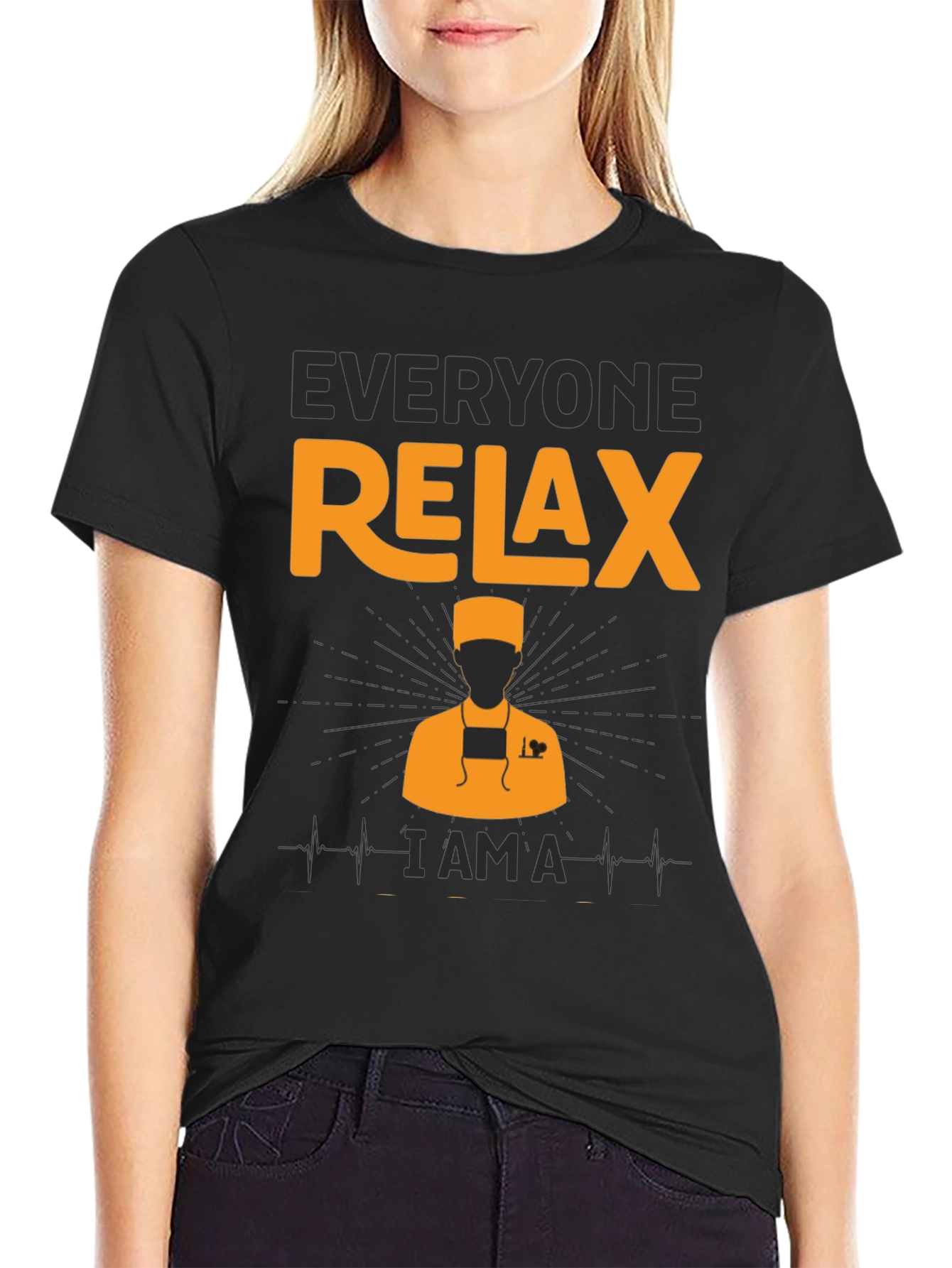 Everyone Relax - I Am A Doctor T-Shirt