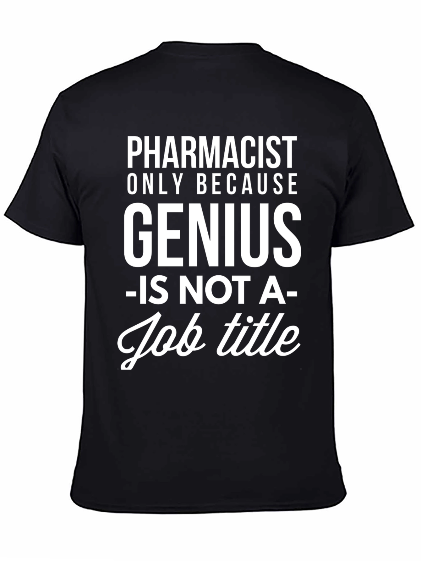 Pharmacist Genius Funny Job T-Shirt