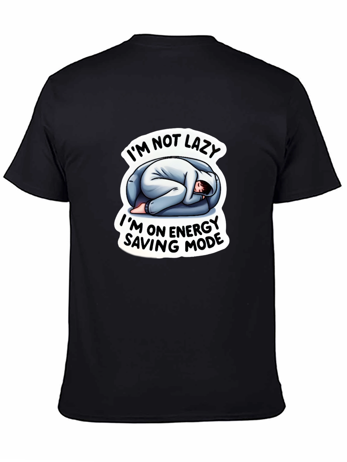 Im Not Lazy Energy Saving Mode Funny T-Shirt