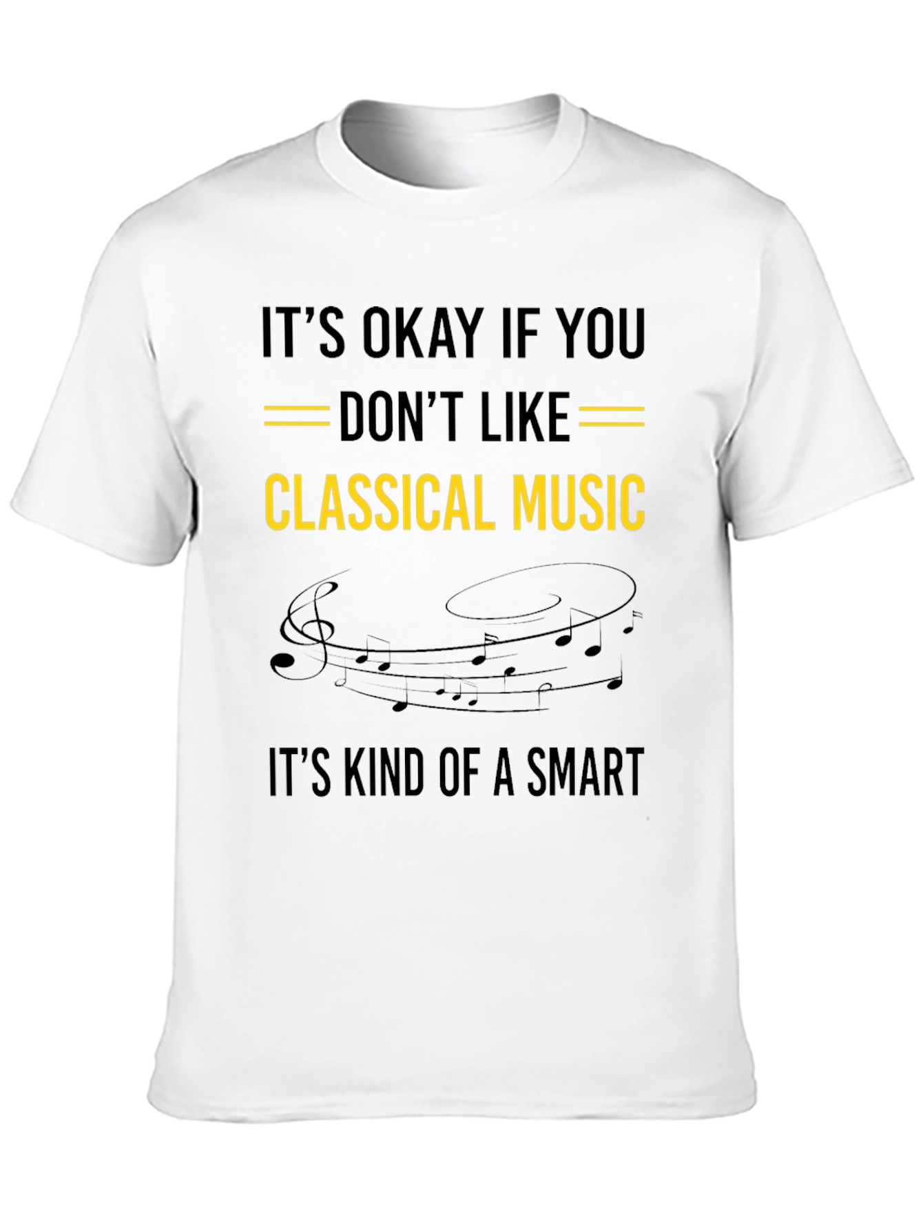 Classical Music T-Shirt - Smart Sarcastic Tee