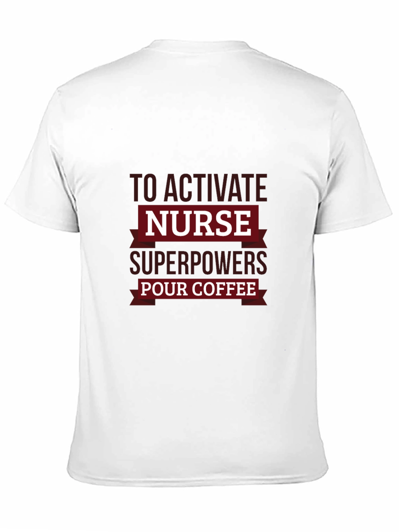 Nurse Superpowers Coffee T-Shirt