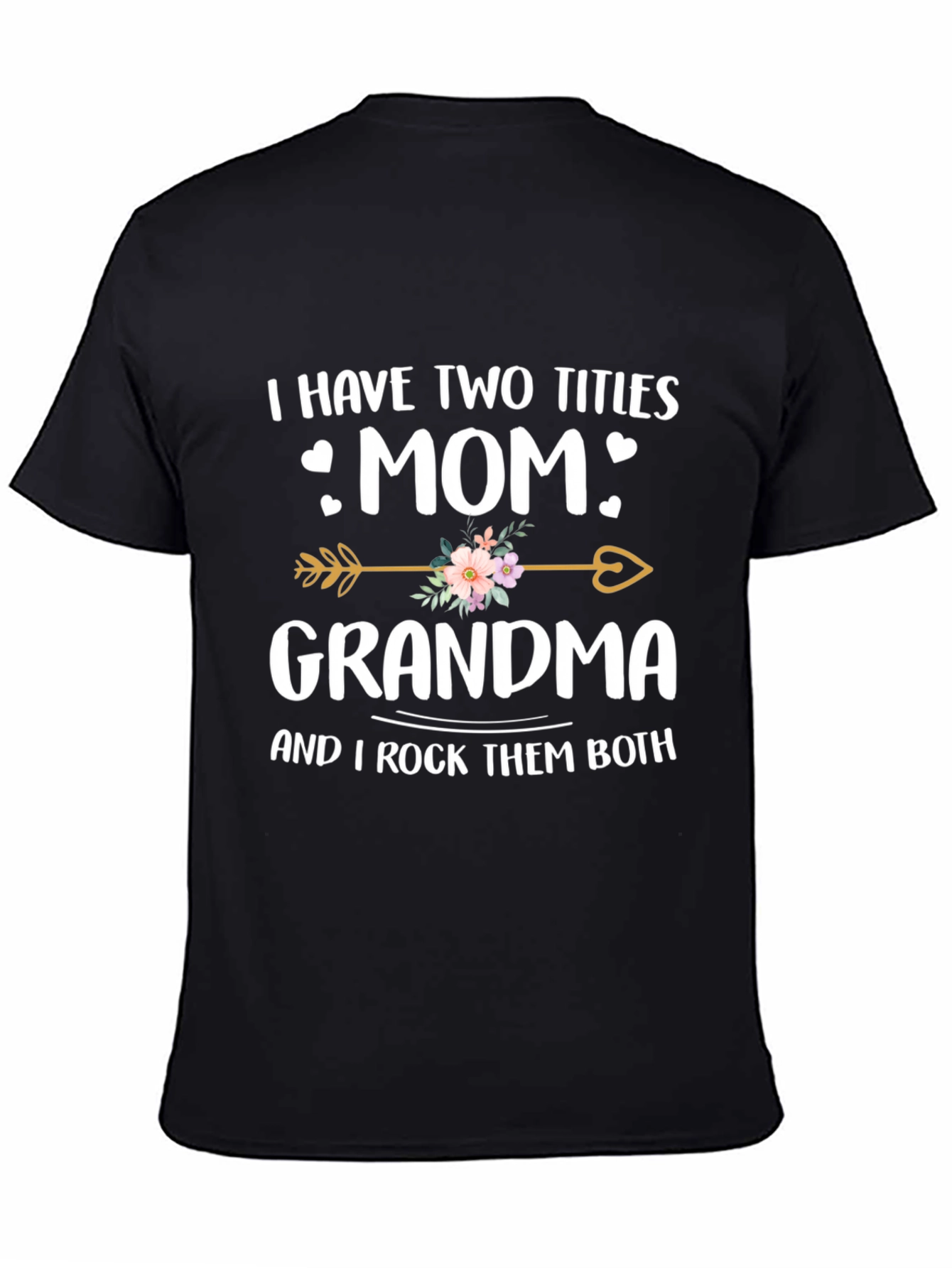 Mom Grandma T-Shirt: I Rock Them Both!