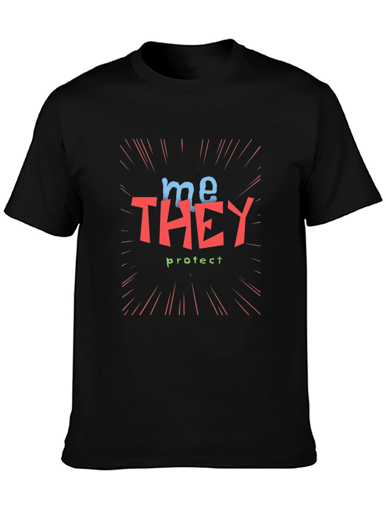 Me They Protect Graphic Tee - Unisex