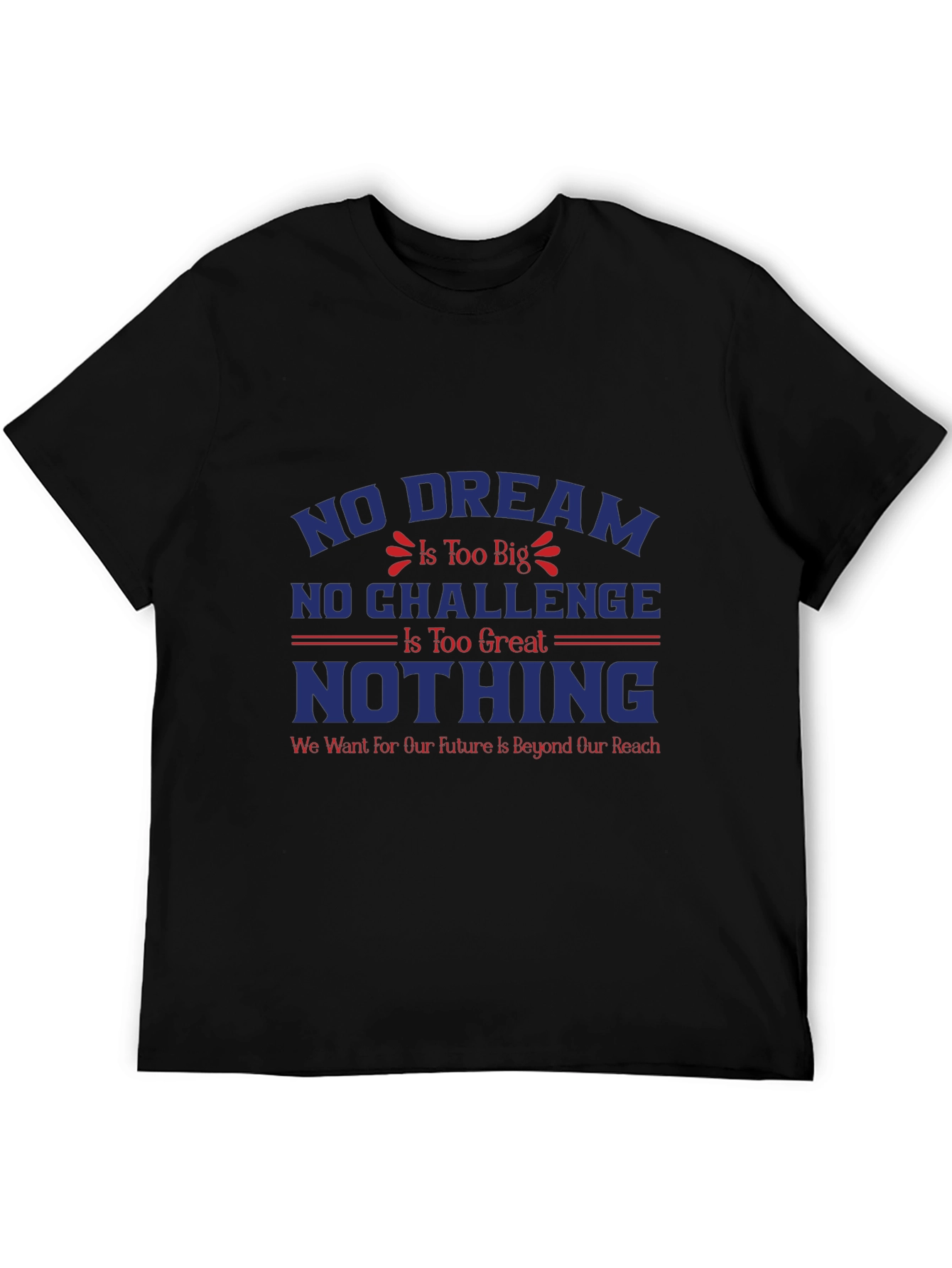 Inspirational Graphic T-Shirt - Dream Big