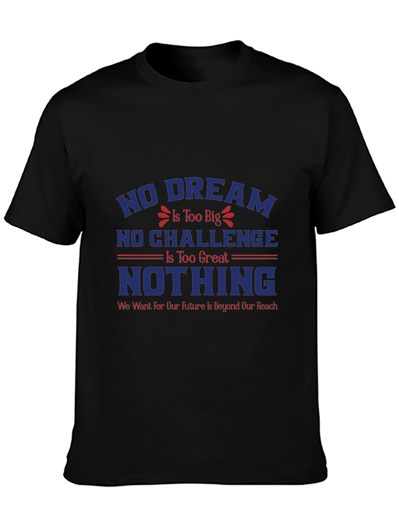 Inspirational Graphic T-Shirt - Dream Big