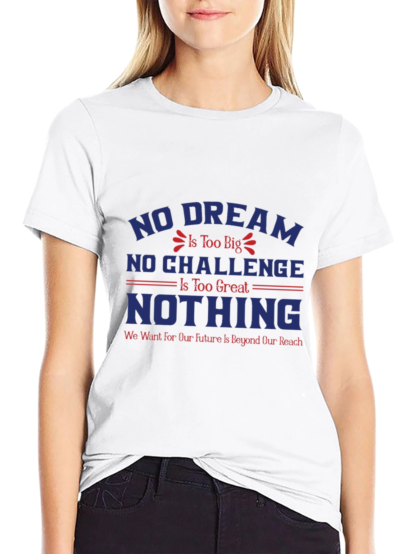 Inspirational Graphic T-Shirt - Dream Big