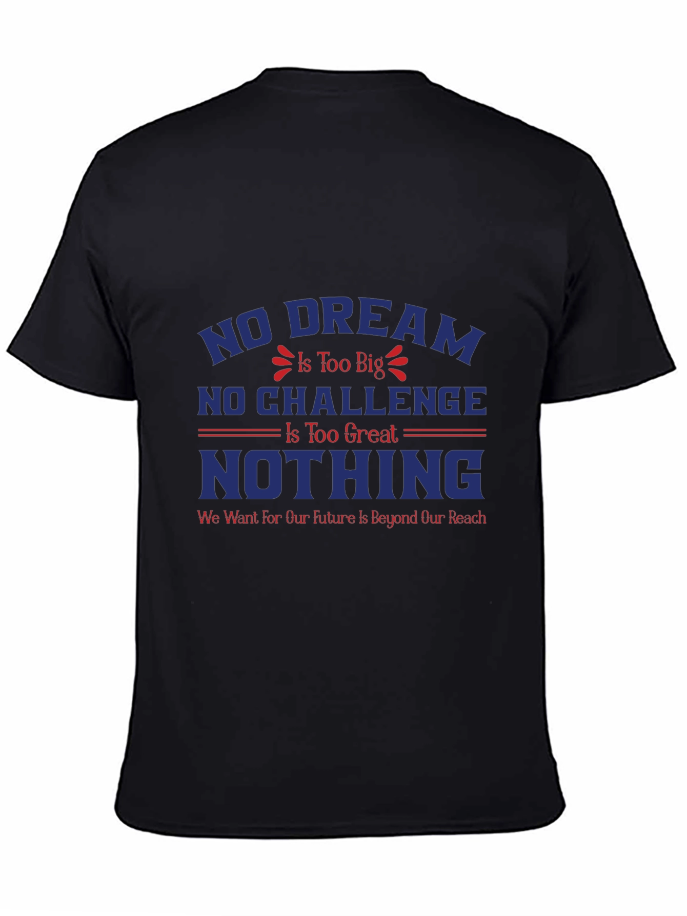 Inspirational Graphic T-Shirt - Dream Big