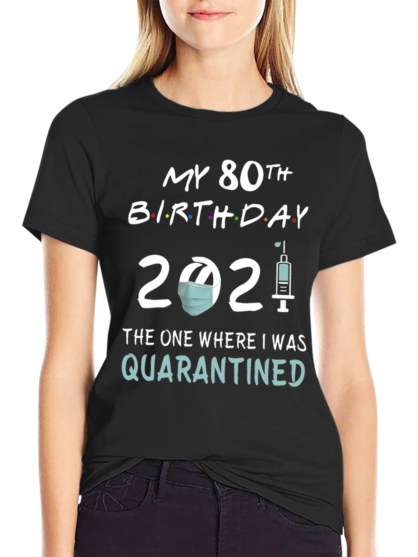 80th Birthday Quarantine 2021 T-Shirt