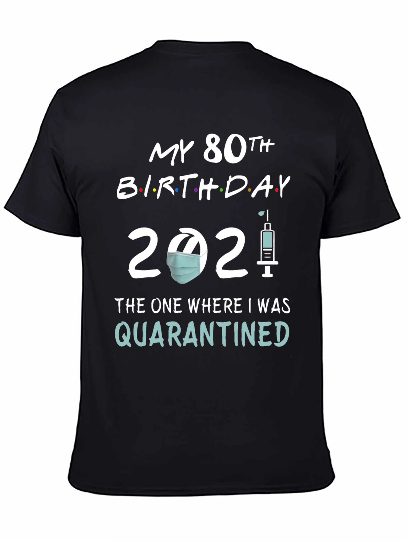 80th Birthday Quarantine 2021 T-Shirt
