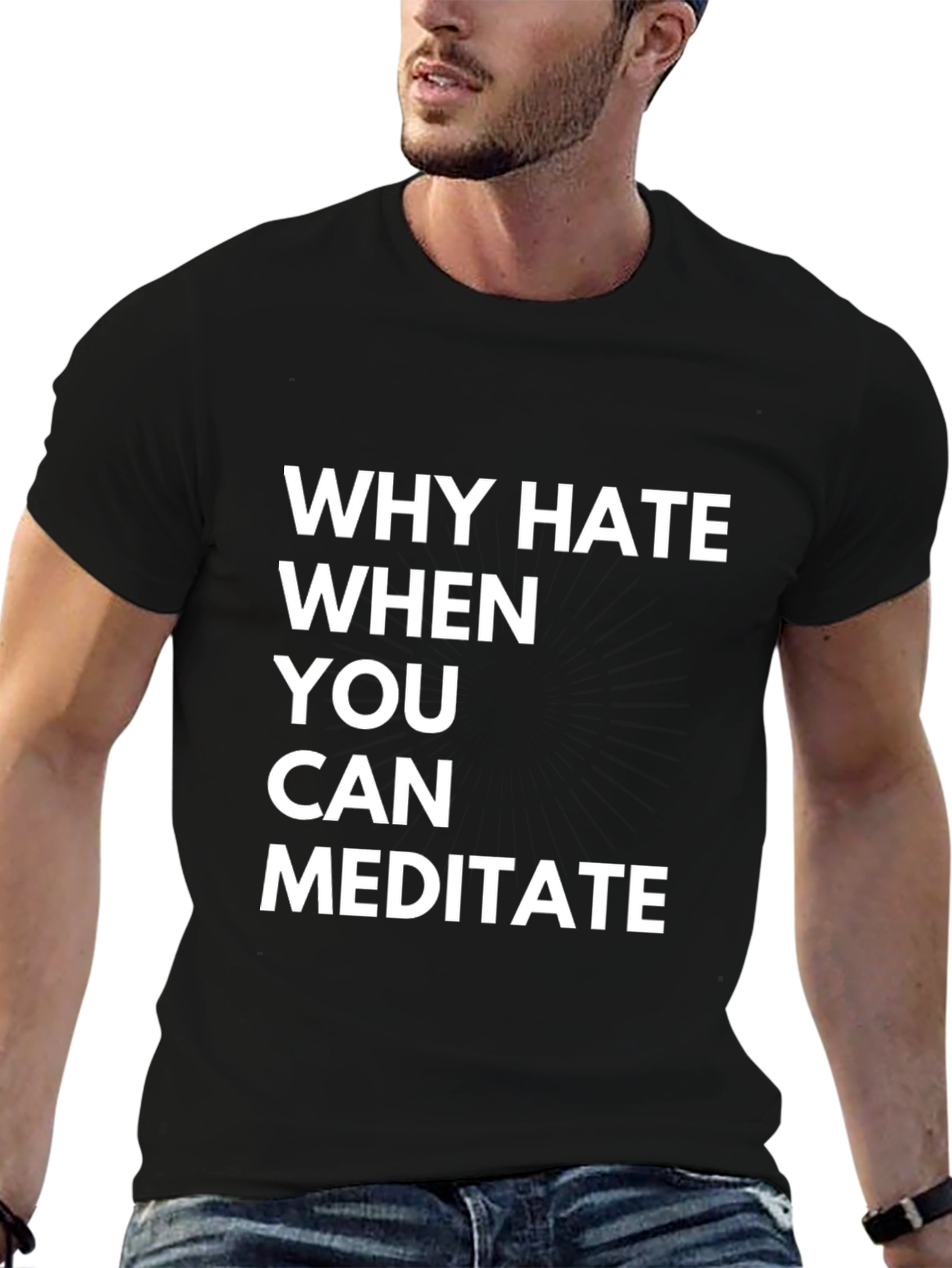 Why Hate Meditate! Black Graphic Tee Shirt