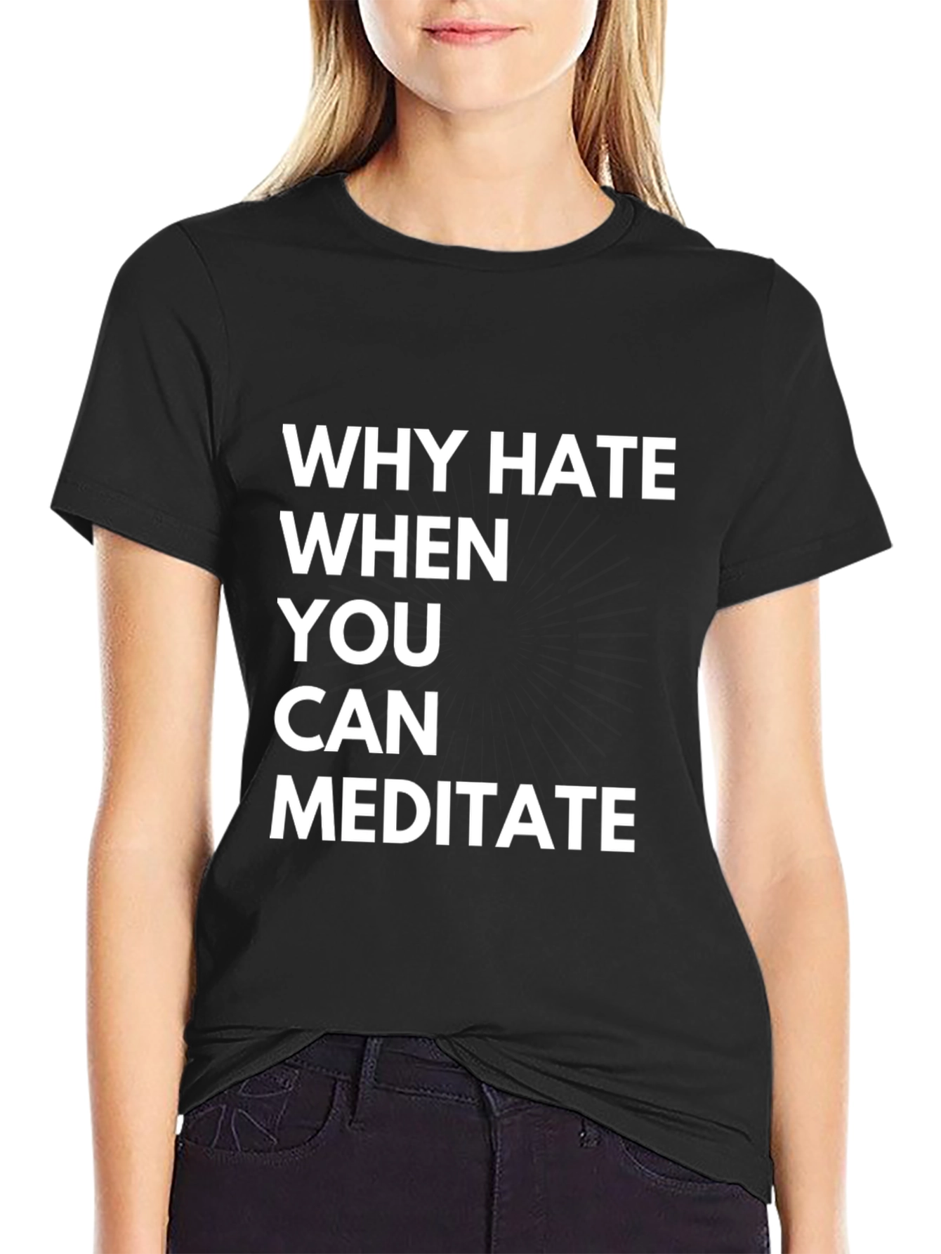 Why Hate Meditate! Black Graphic Tee Shirt