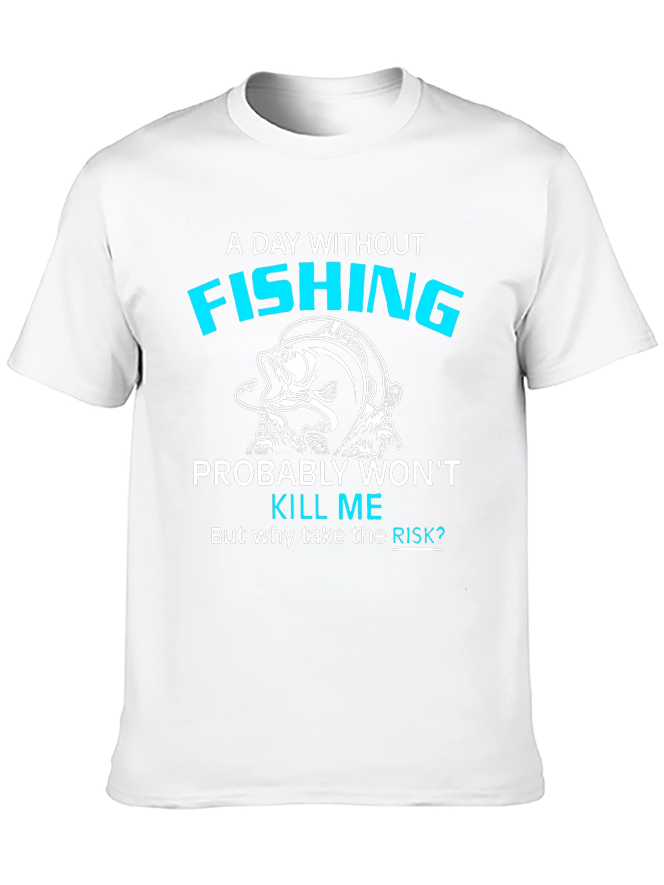 Fishing Lover T-Shirt - A Day Without Fishing