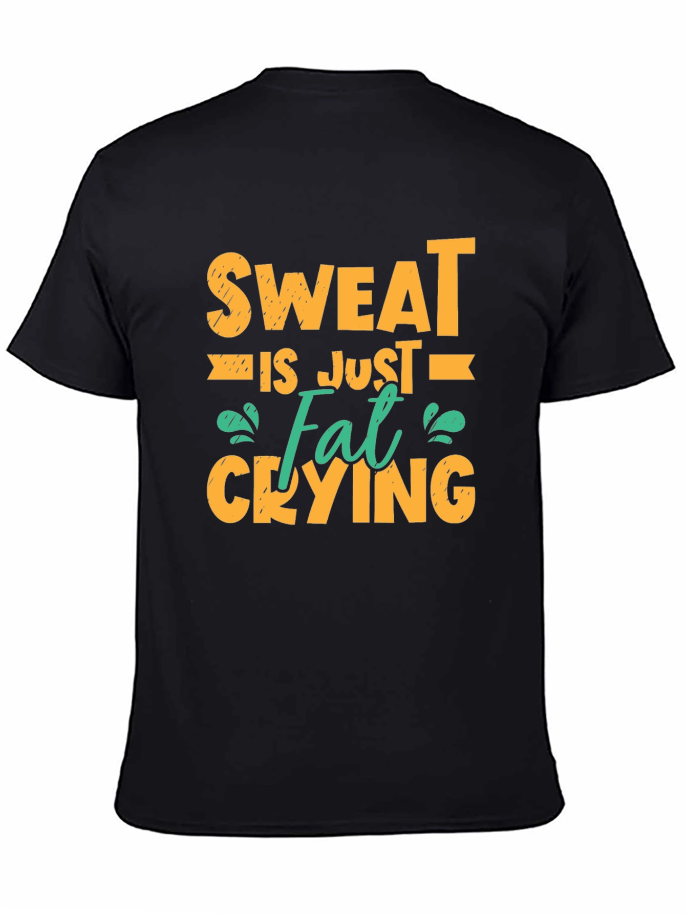 Sweat is Just Fat Crying Graphic Tee