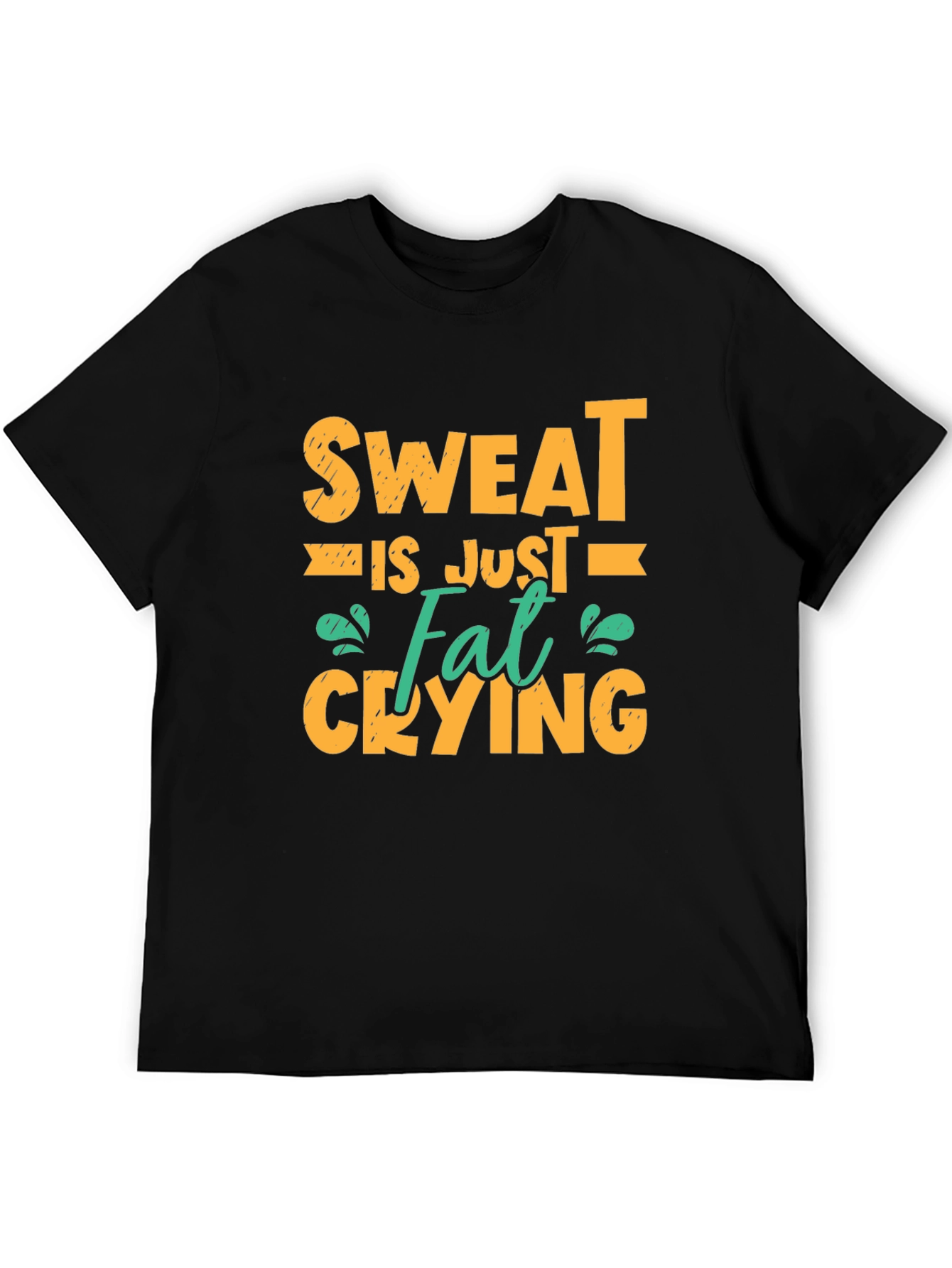 Sweat is Just Fat Crying Graphic Tee