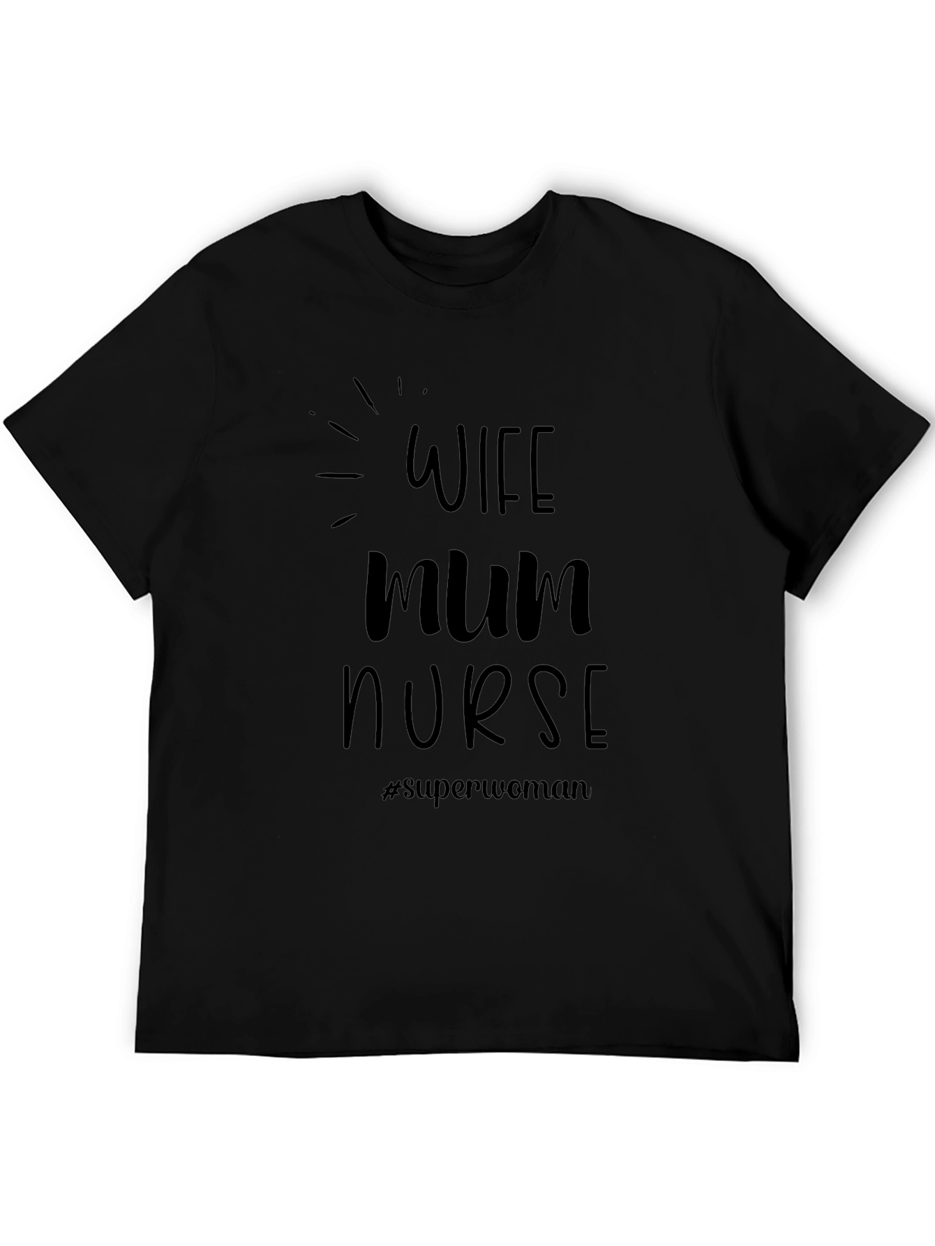 Wife Mum Nurse Superwoman Black T-Shirt