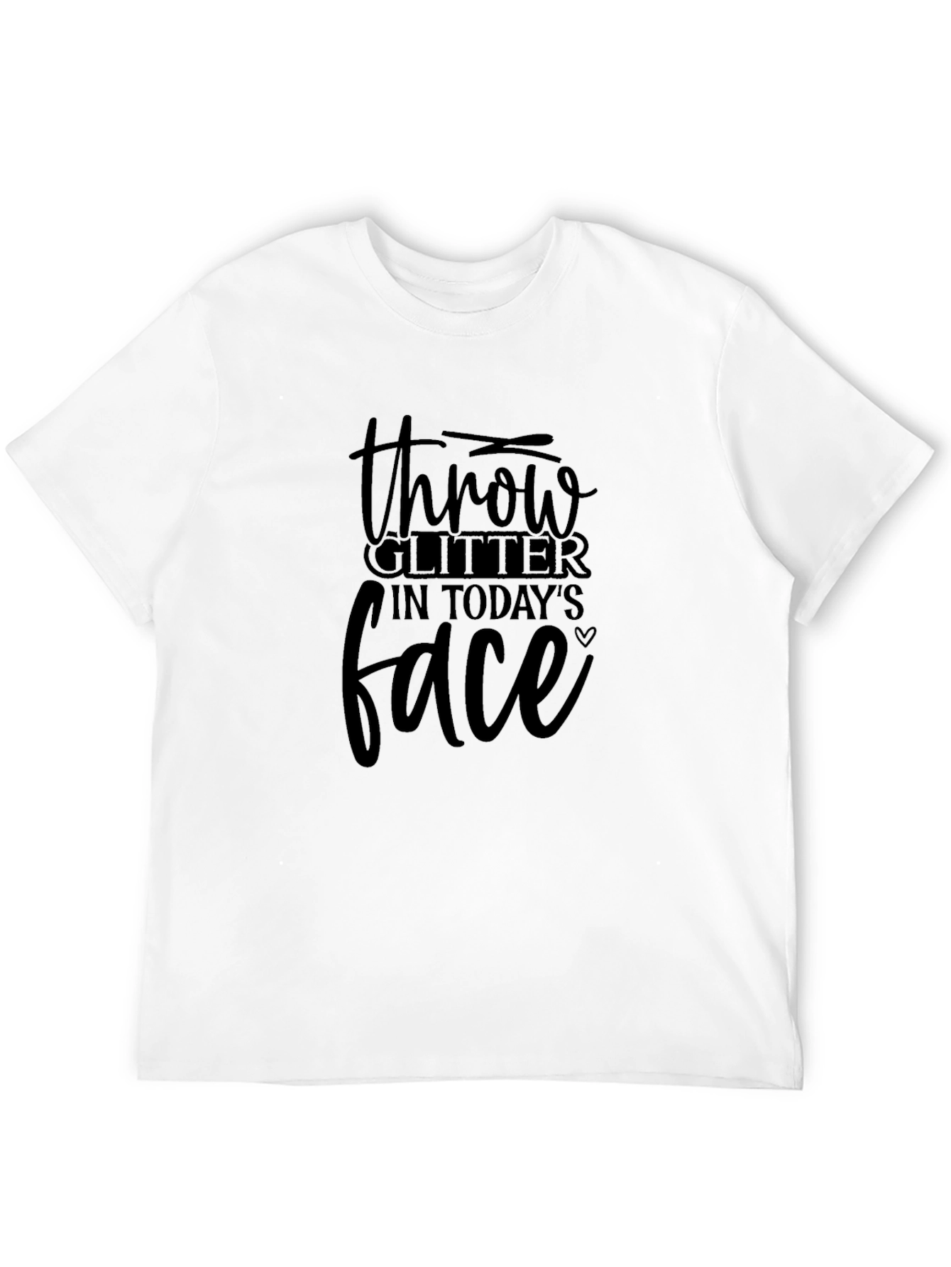 Throw Glitter in Todays Face Black Graphic Tee