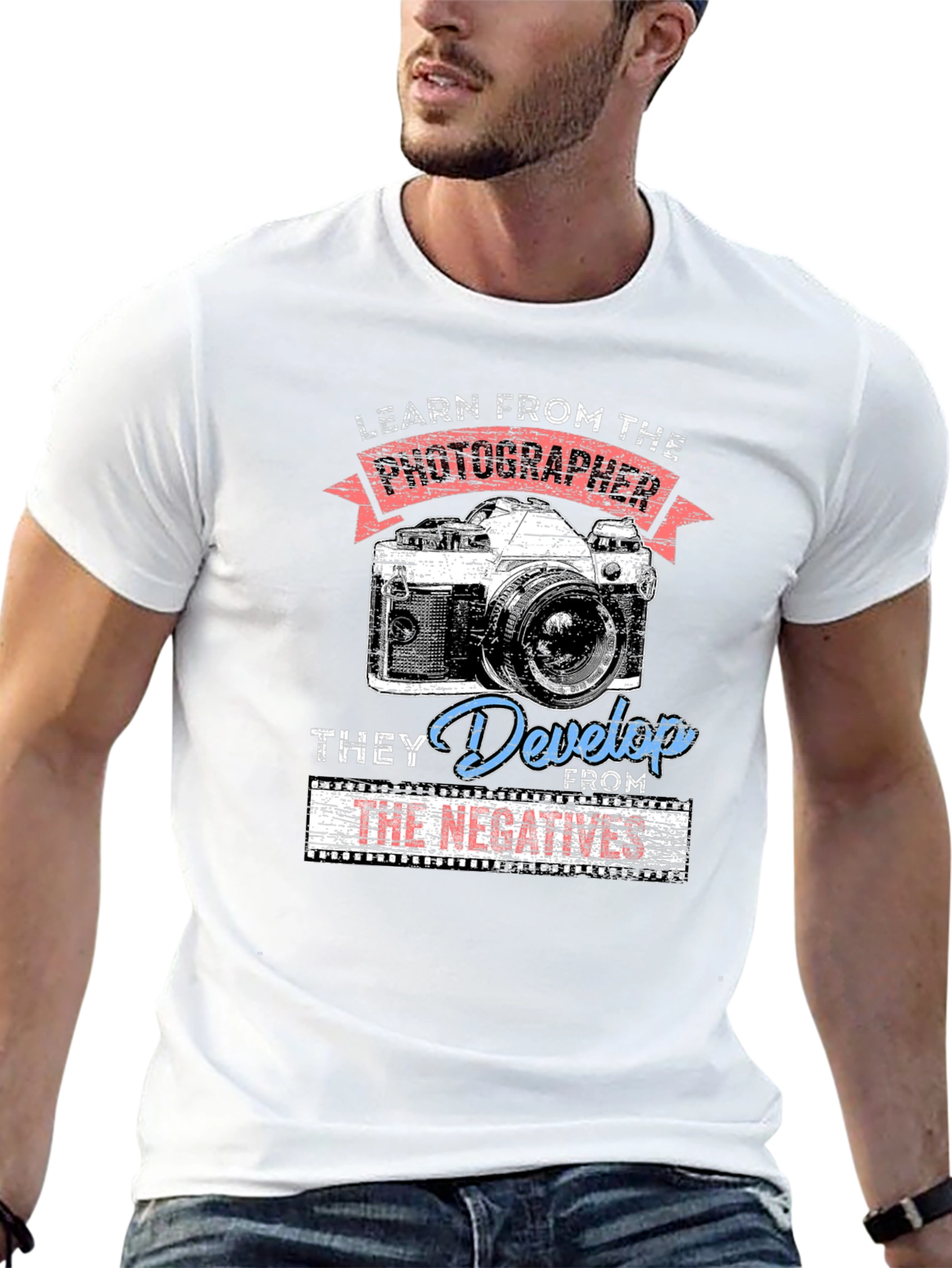 Photographers Wisdom T-Shirt - They Develop From The Negatives