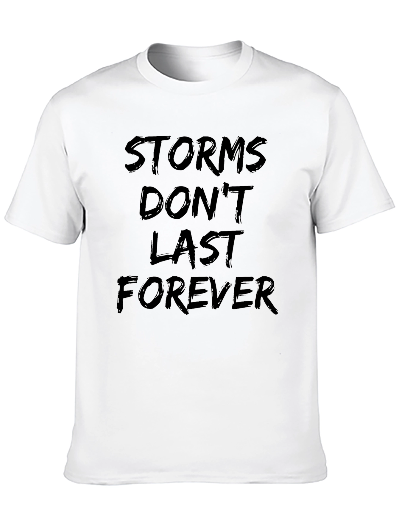 Storms Dont Last Forever Graphic T-Shirt