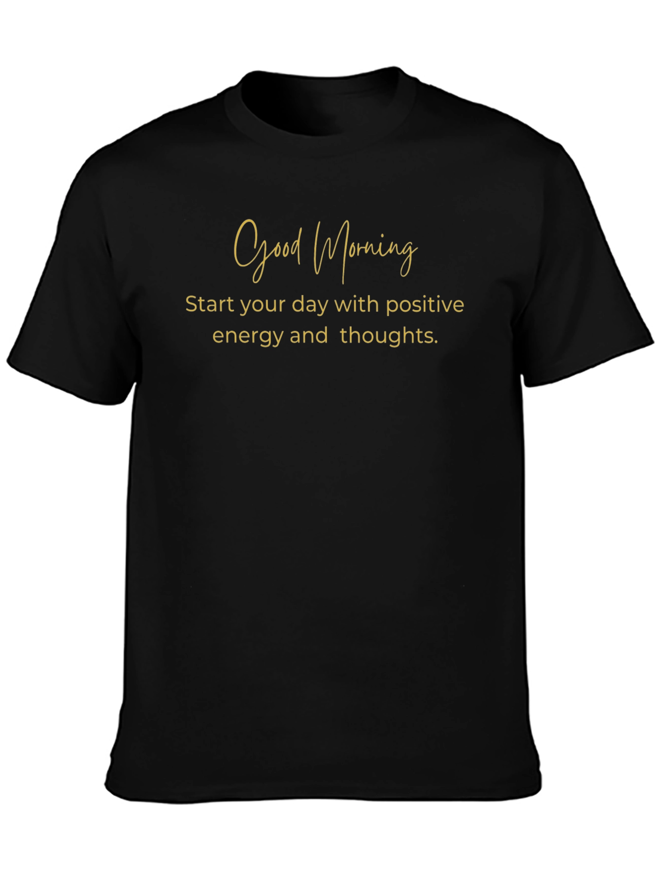 Good Morning Positive Energy Black T-Shirt