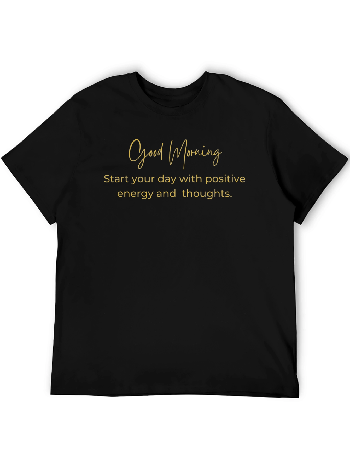 Good Morning Positive Energy Black T-Shirt