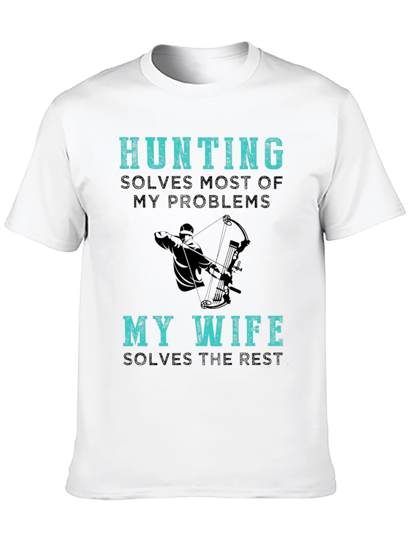 Hunting Solves Most Of My Problems T-Shirt