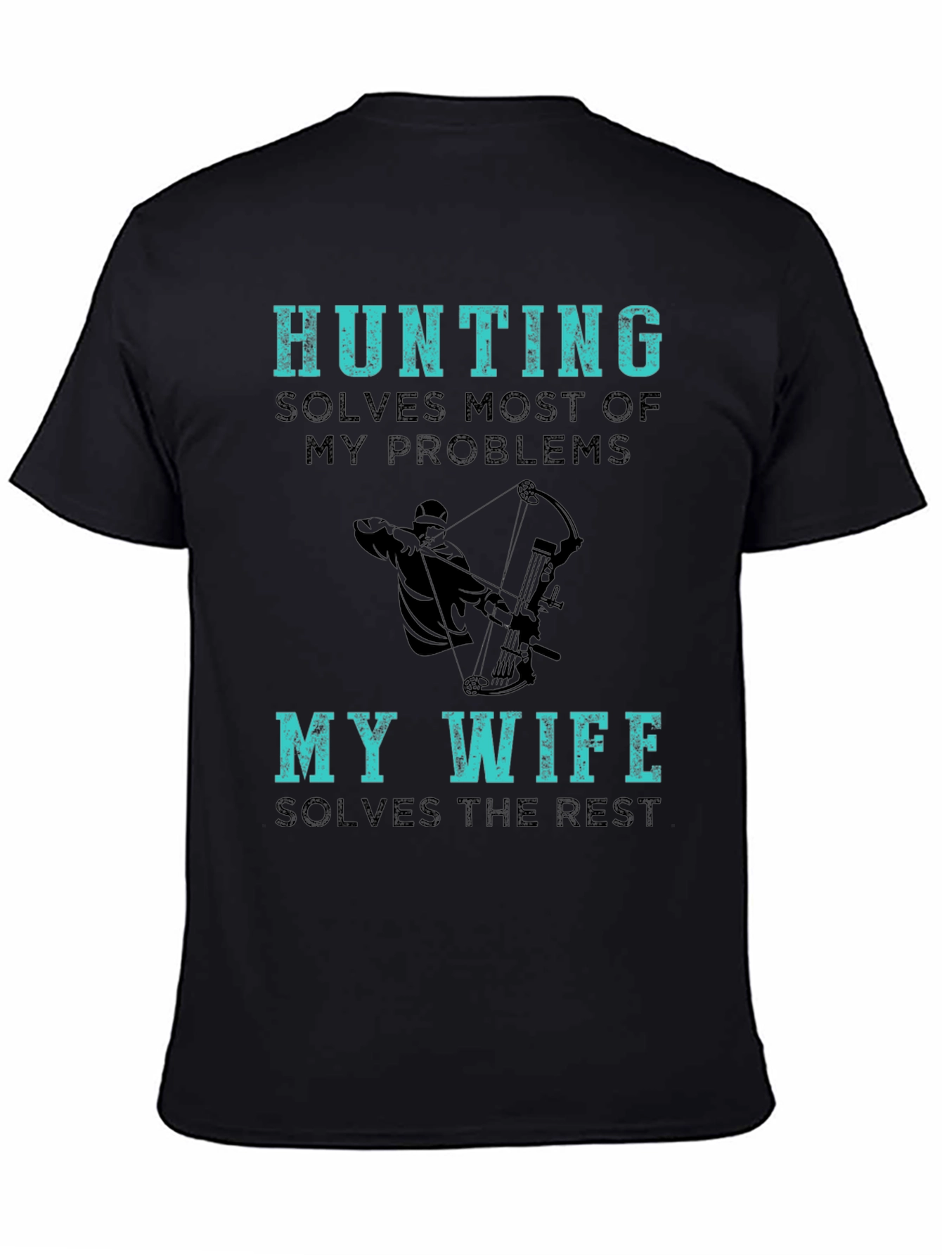 Hunting Solves Most Of My Problems T-Shirt