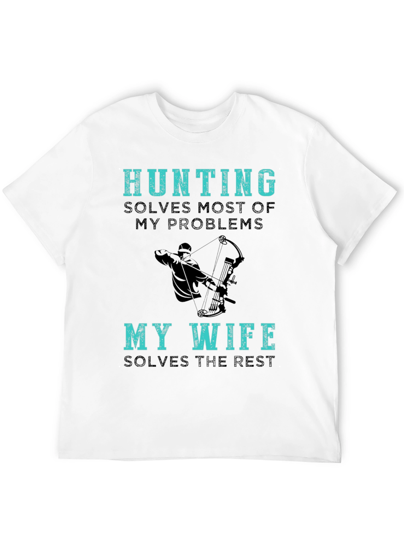 Hunting Solves Most Of My Problems T-Shirt