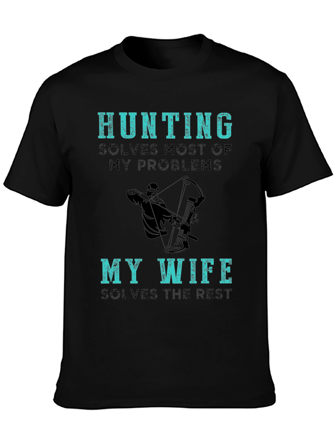 Hunting Solves Most Of My Problems T-Shirt
