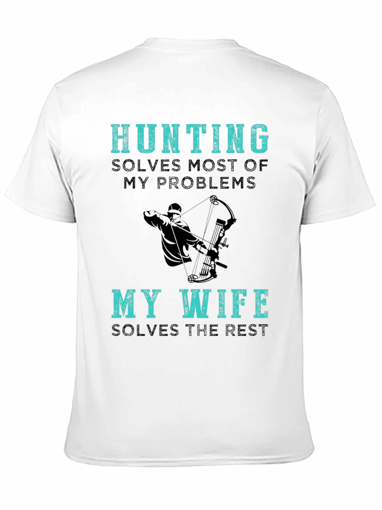 Hunting Solves Most Of My Problems T-Shirt