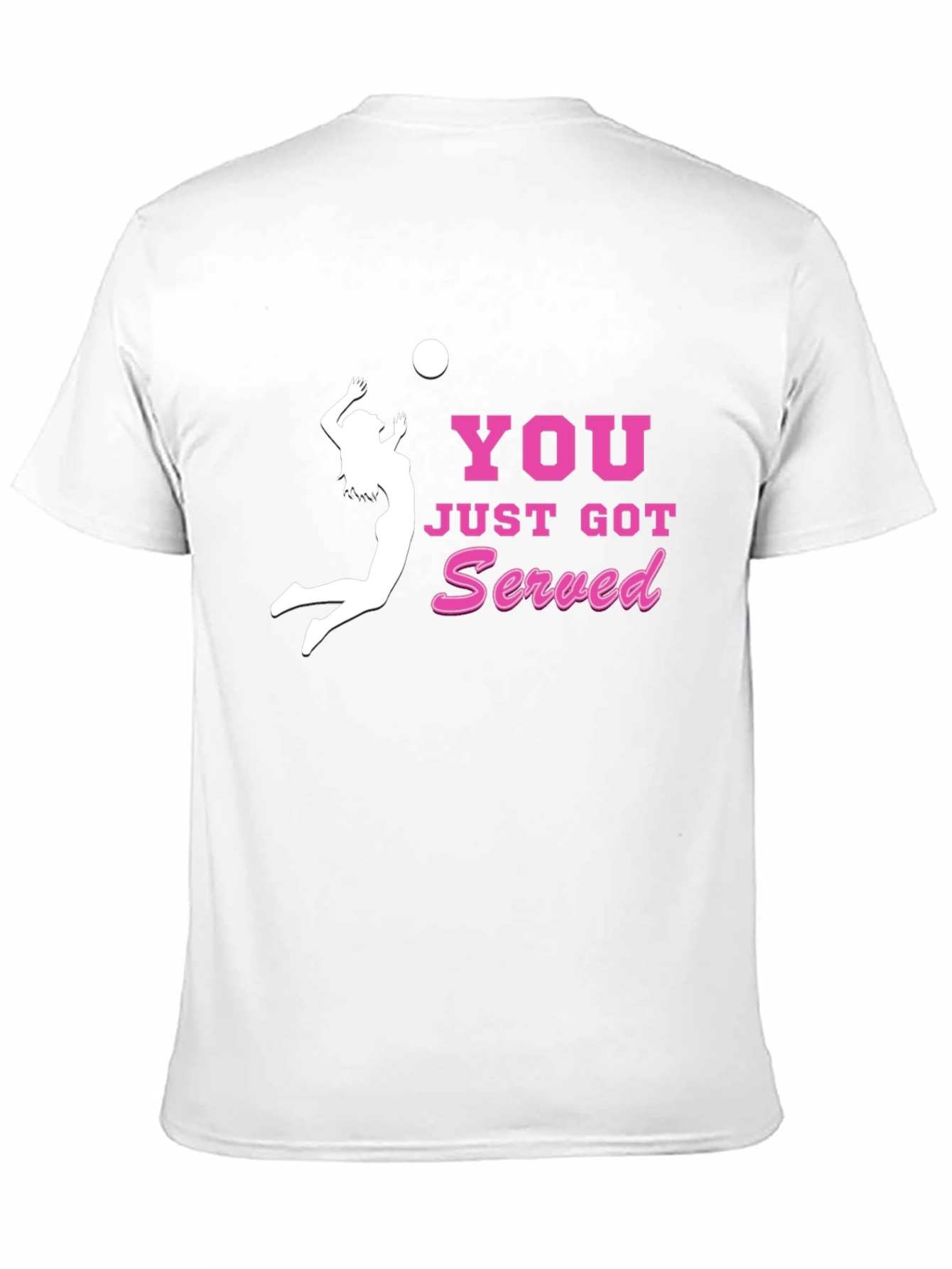 Volleyball T-Shirt: You Just Got Served