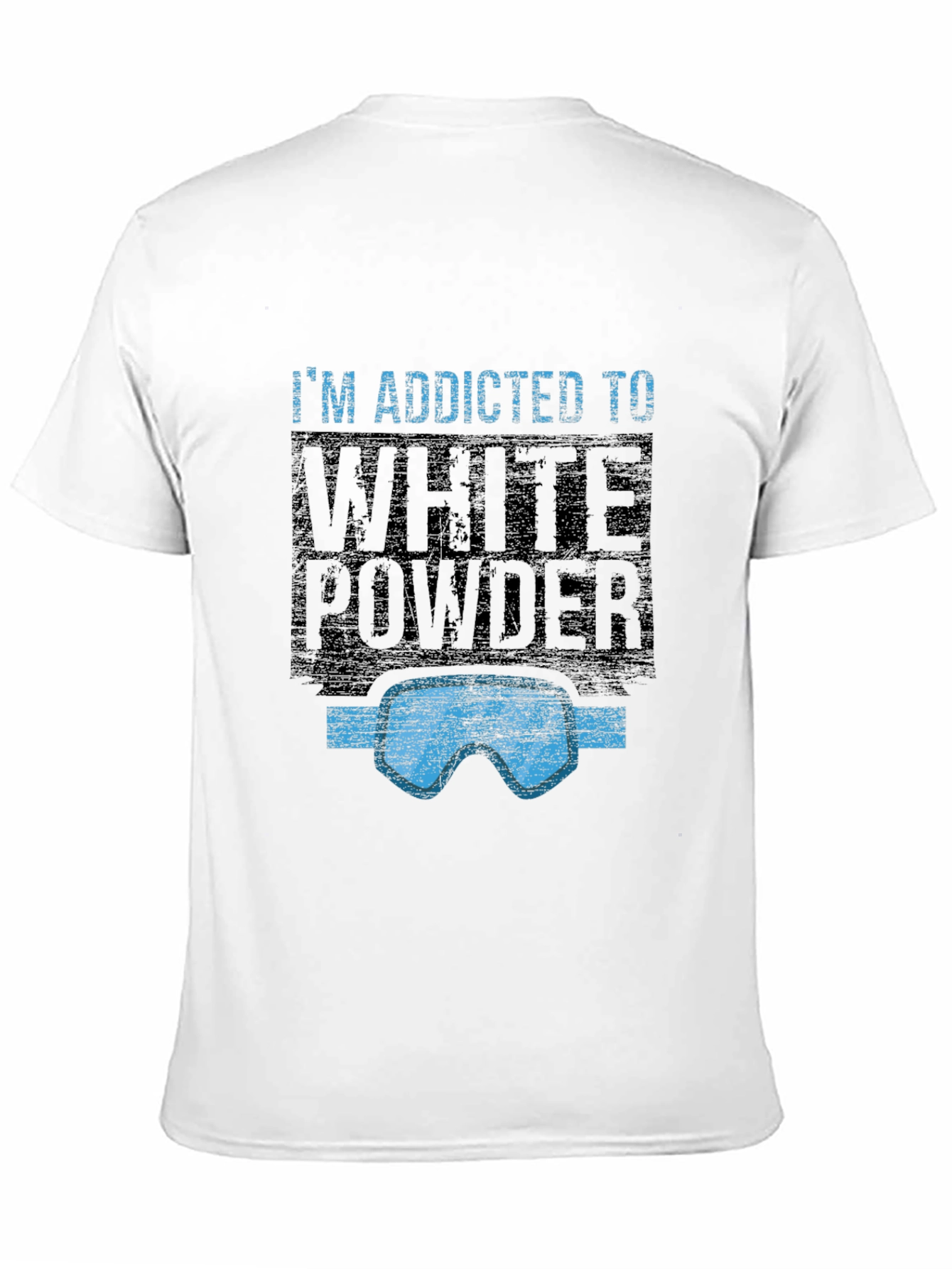 Addicted to White Powder T-Shirt