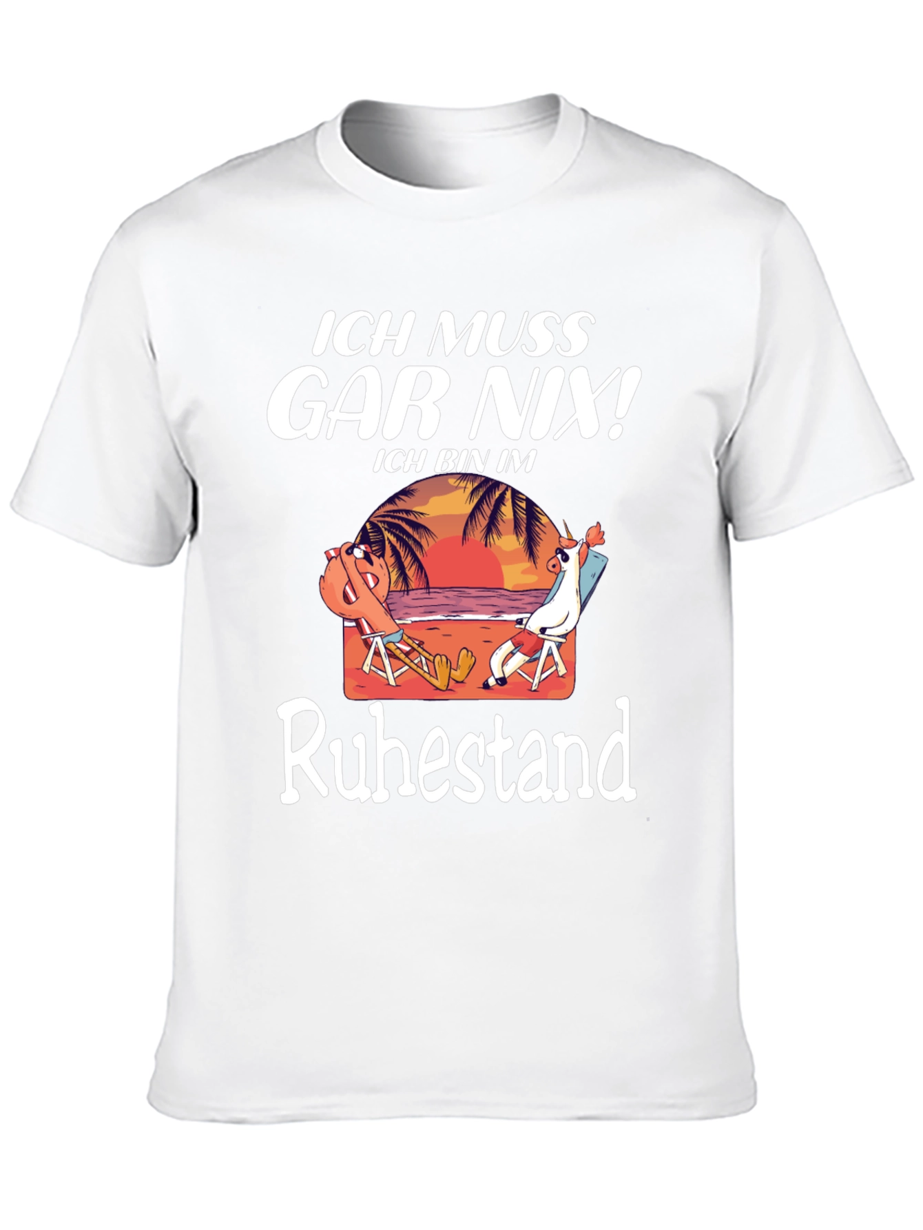 Ich Muss Gar Nix! Retirement T-Shirt