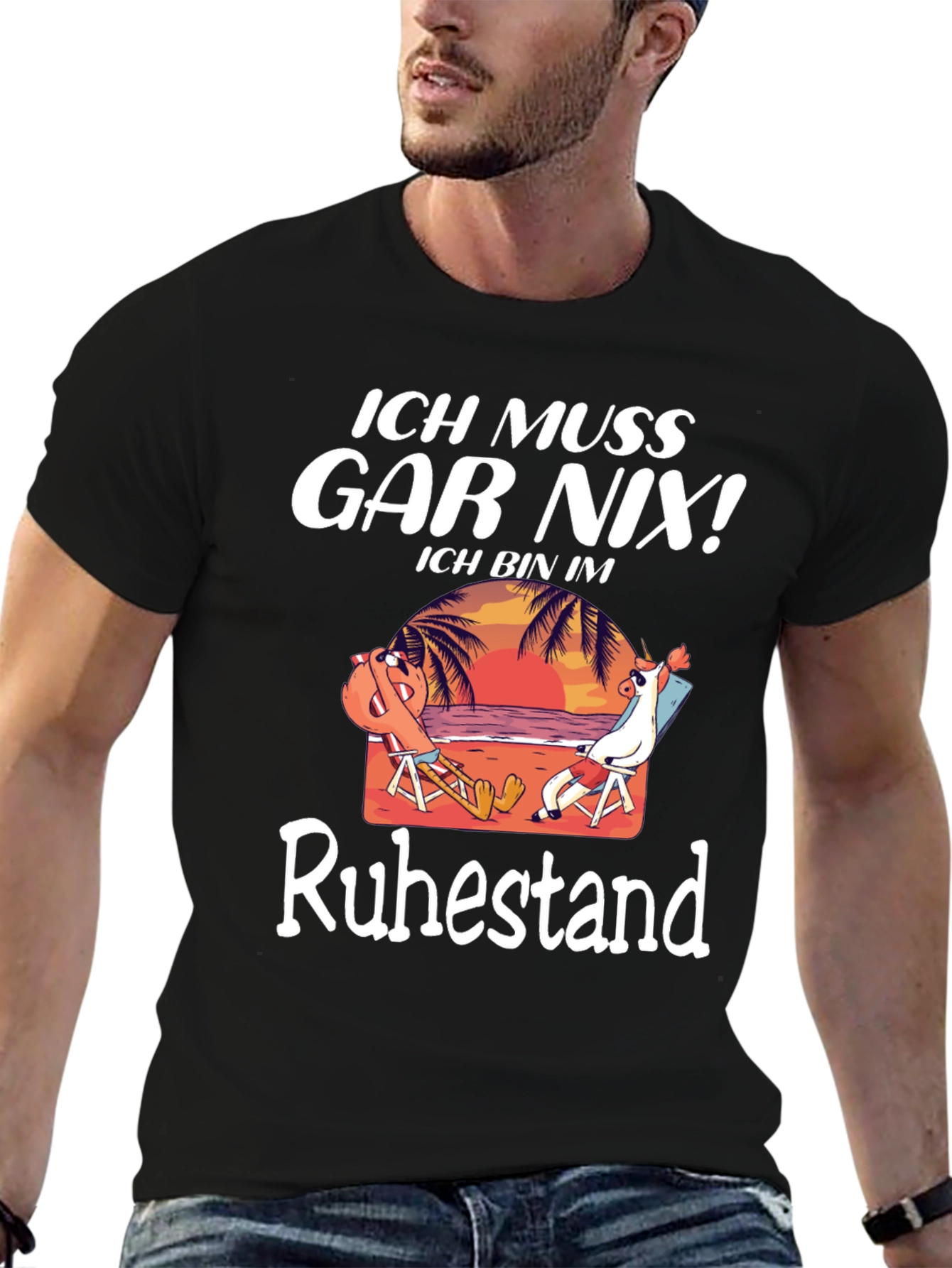 Ich Muss Gar Nix! Retirement T-Shirt