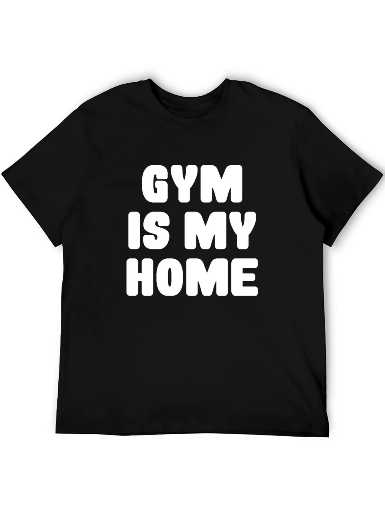 Gym Is My Home Black T-Shirt
