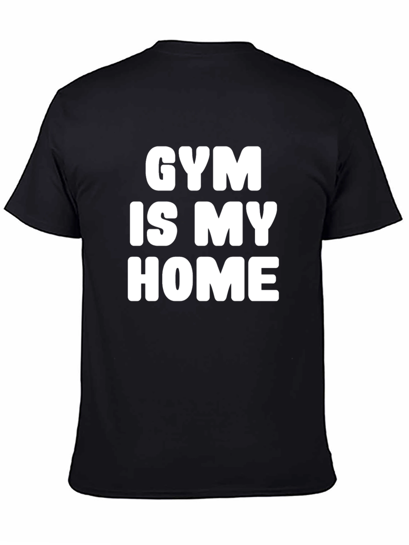 Gym Is My Home Black T-Shirt