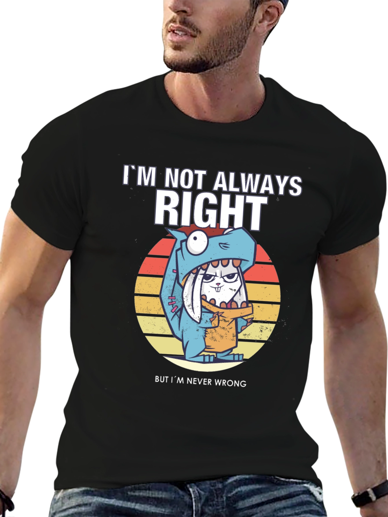 Im Not Always Right T-Shirt