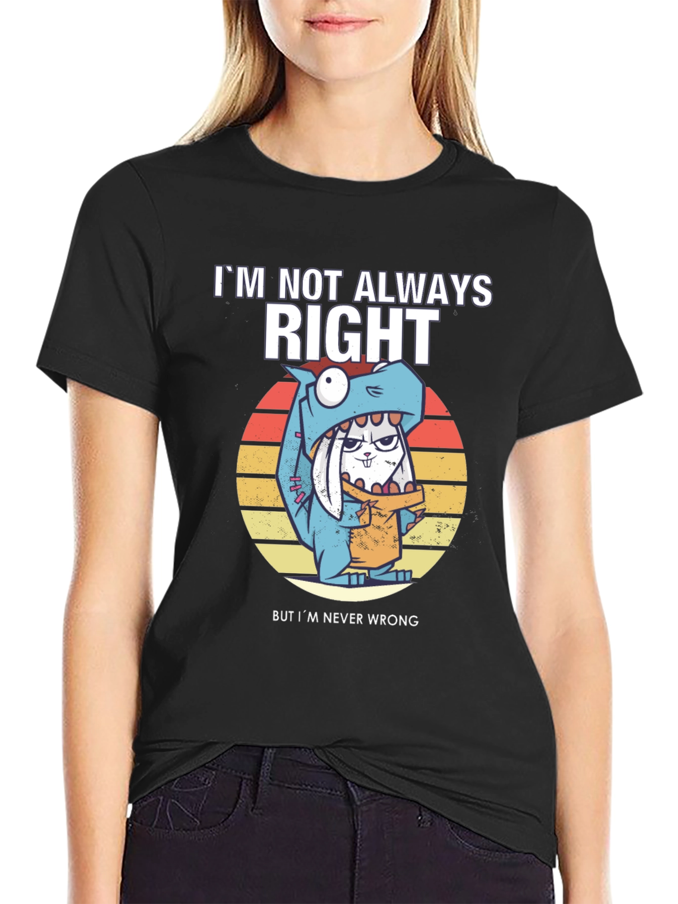Im Not Always Right T-Shirt