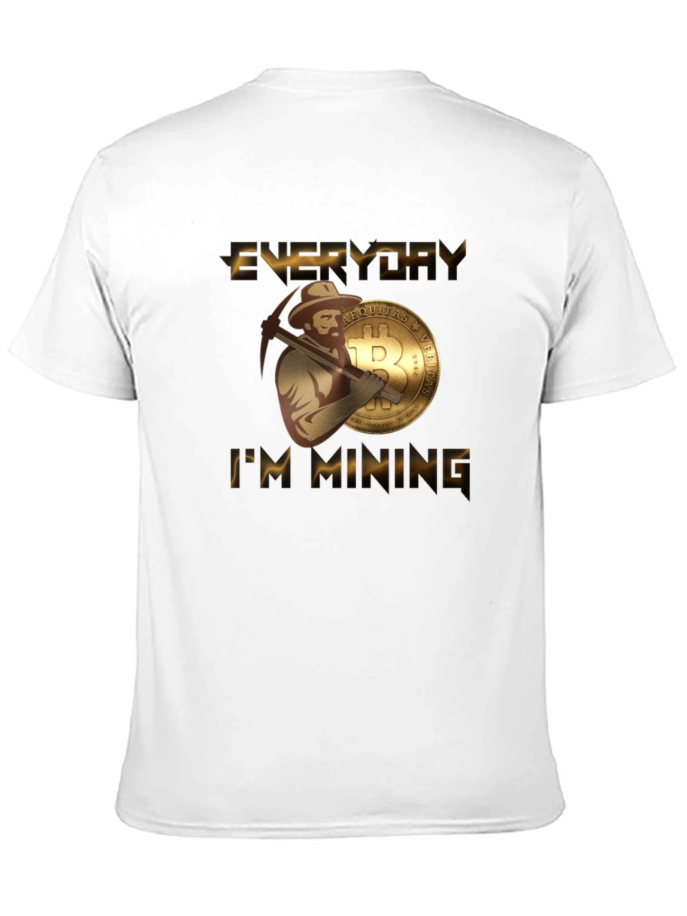 Everyday Im Mining Bitcoin T-Shirt