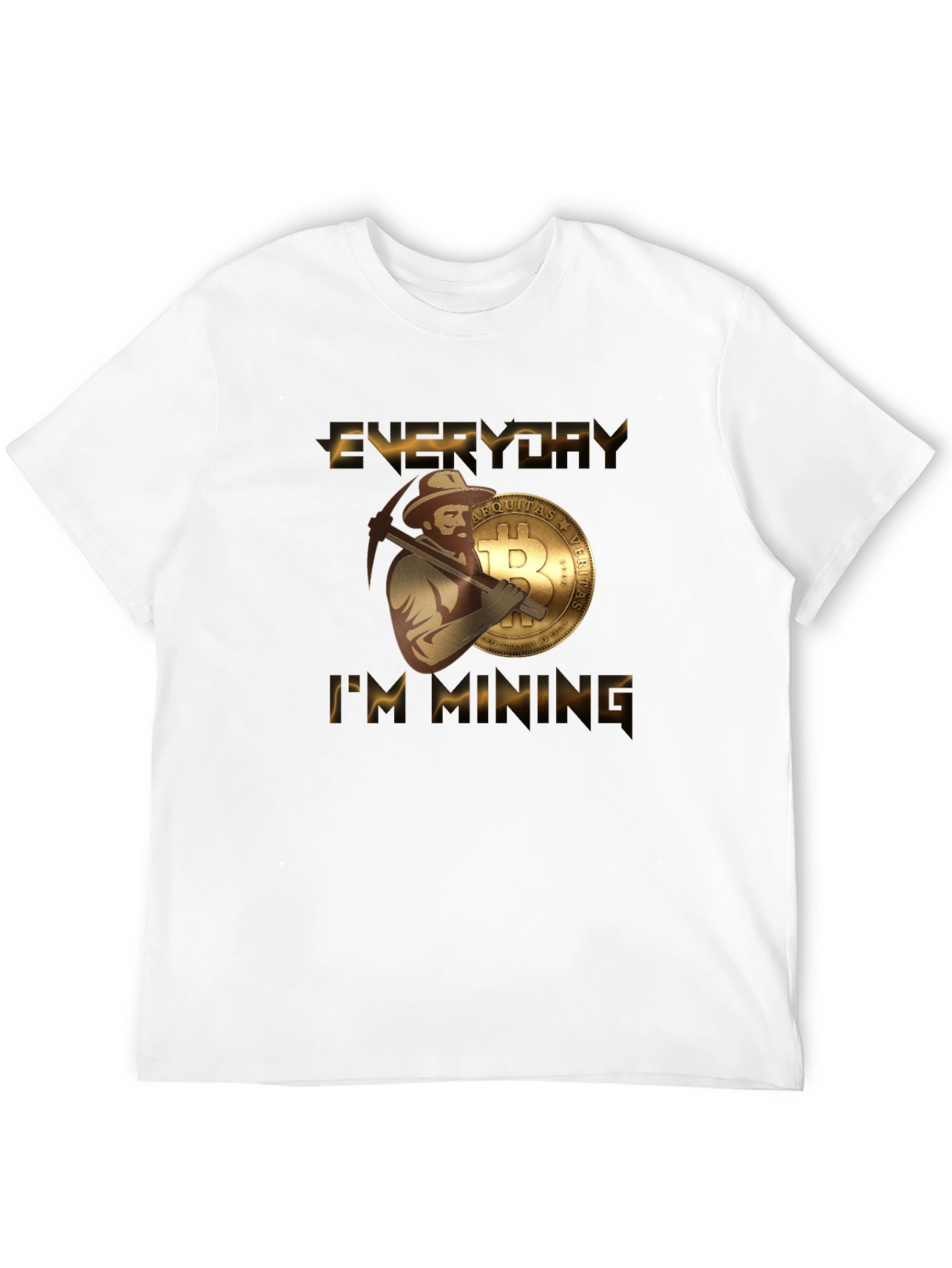 Everyday Im Mining Bitcoin T-Shirt