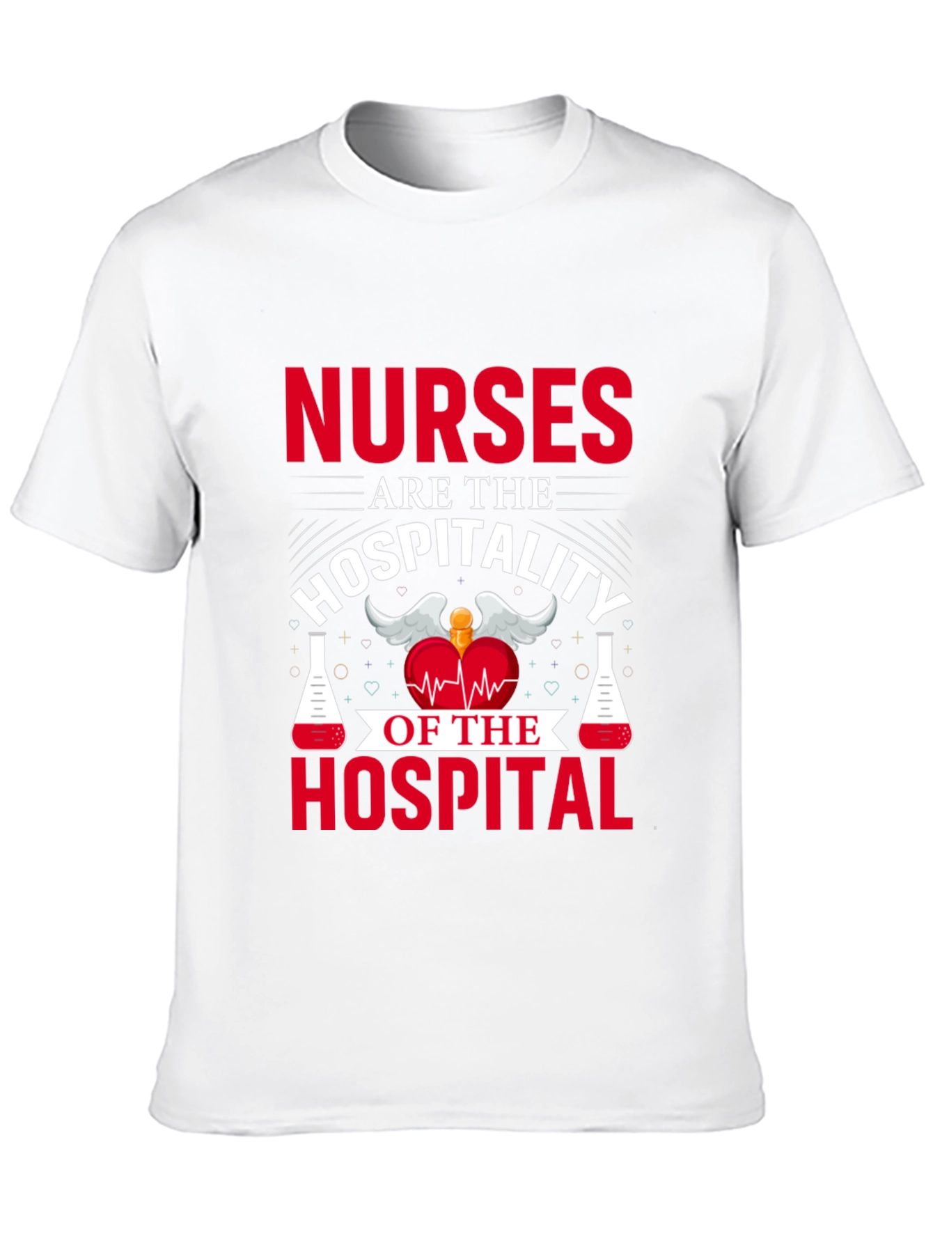 Nurses are the Hospitality T-Shirt