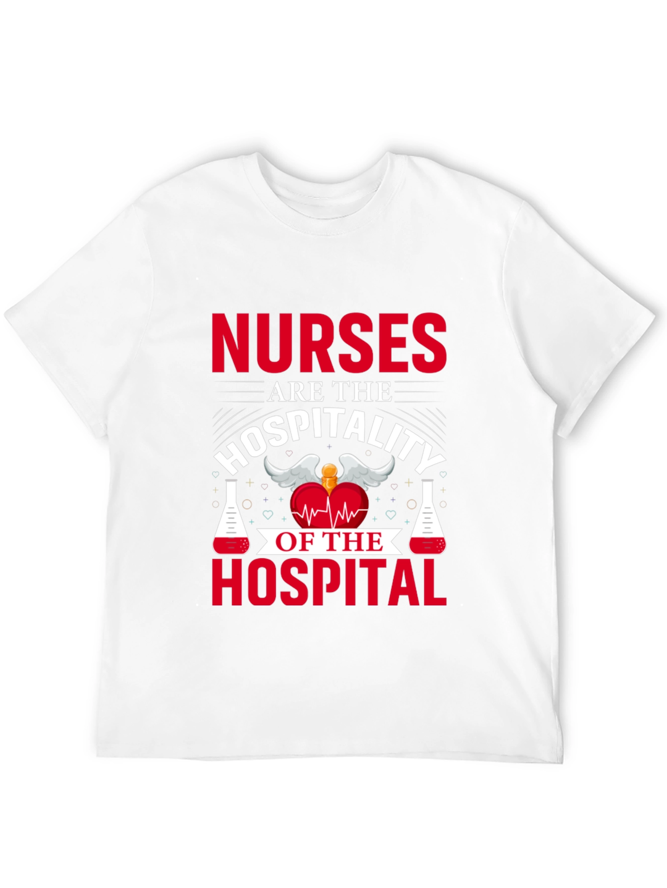 Nurses are the Hospitality T-Shirt