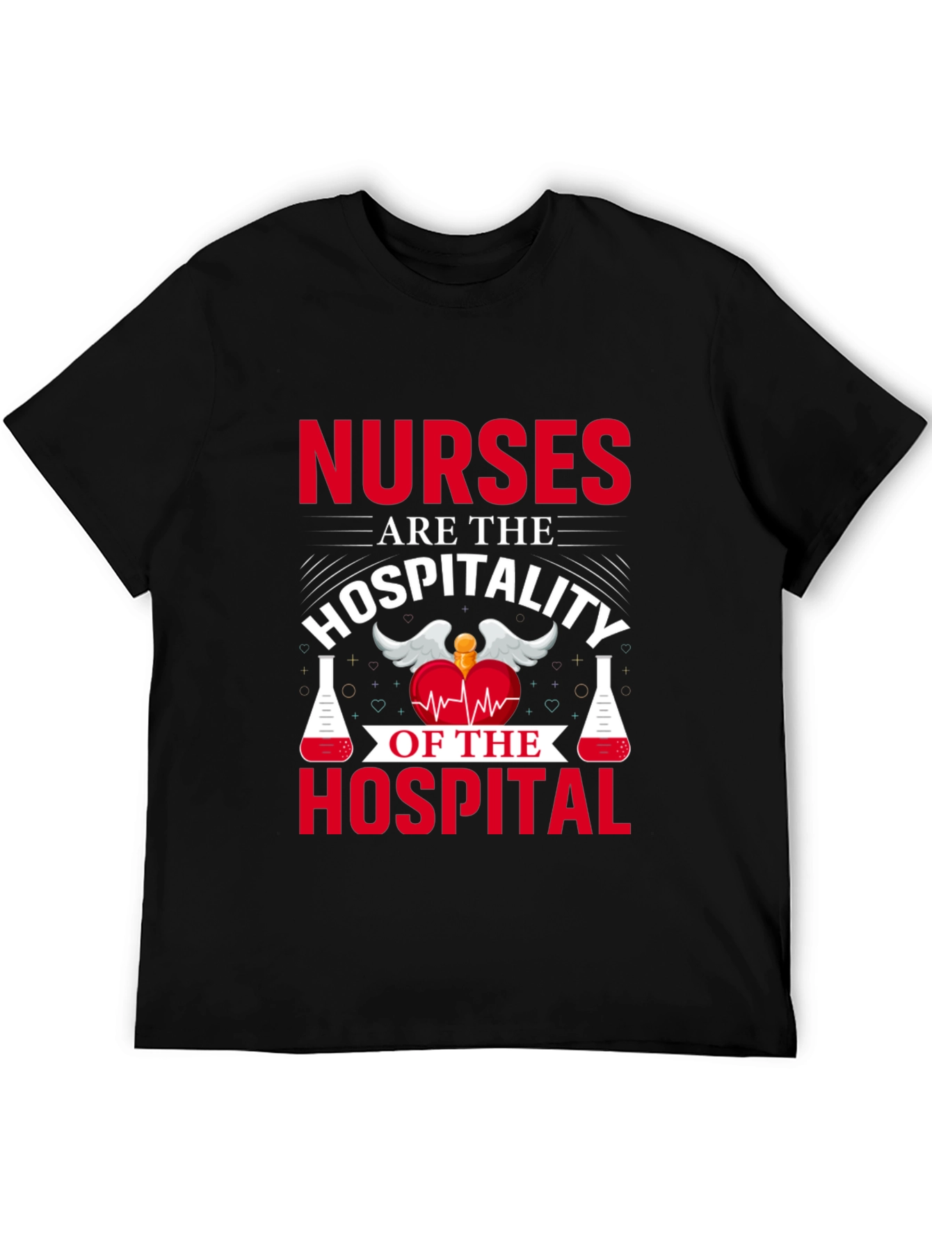 Nurses are the Hospitality T-Shirt