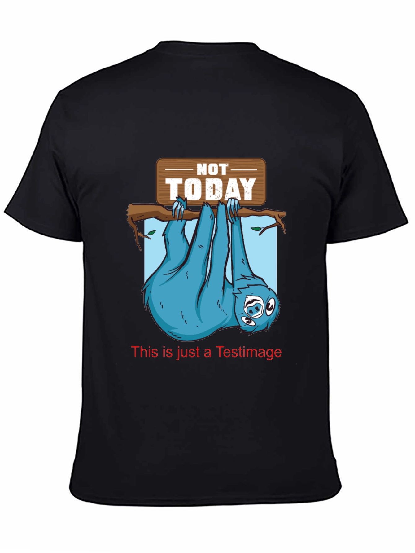 Not Today Sloth Graphic Tee - Lazy Day T-Shirt