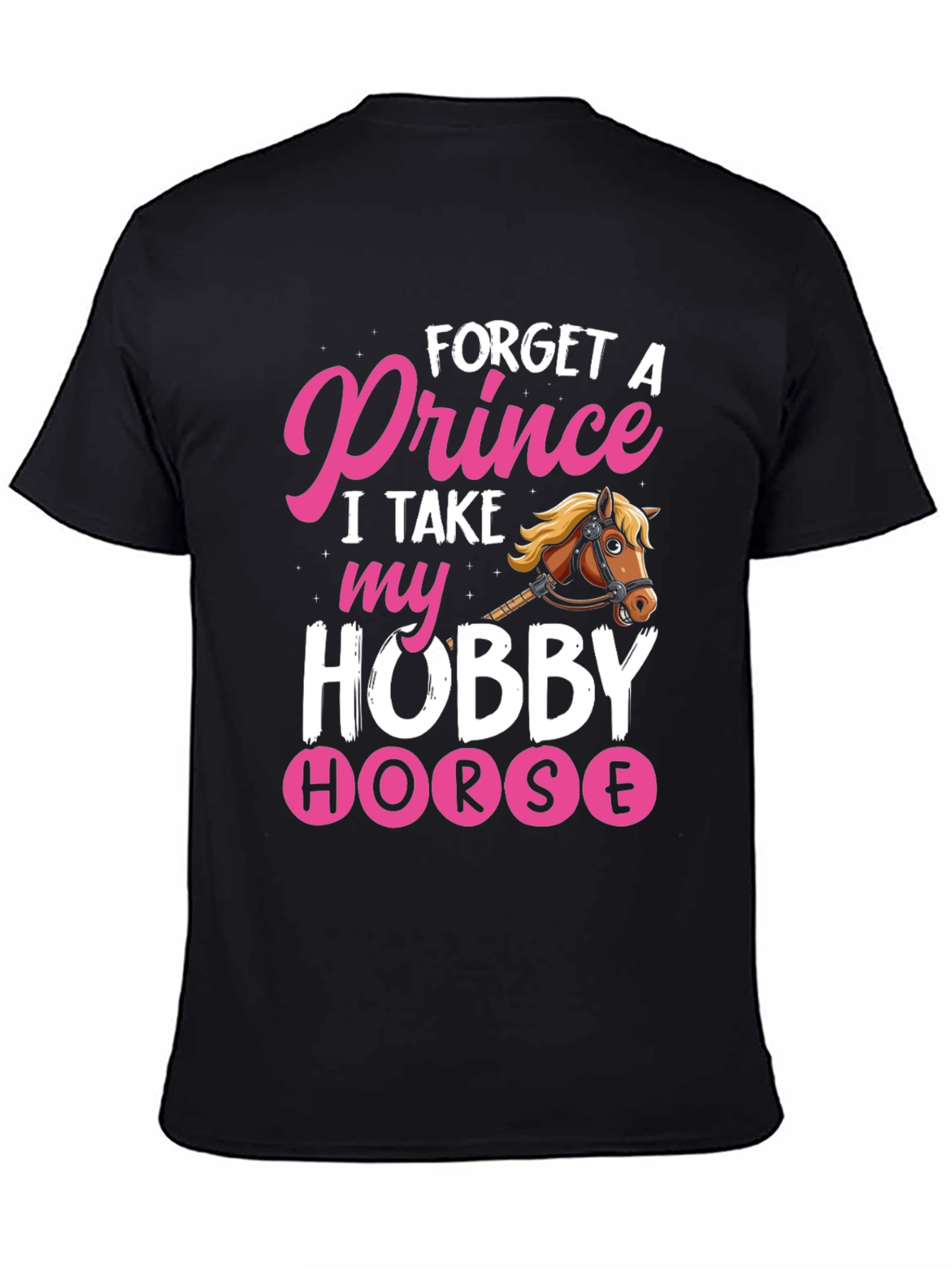 Forget Prince Hobby Horse Graphic Tee