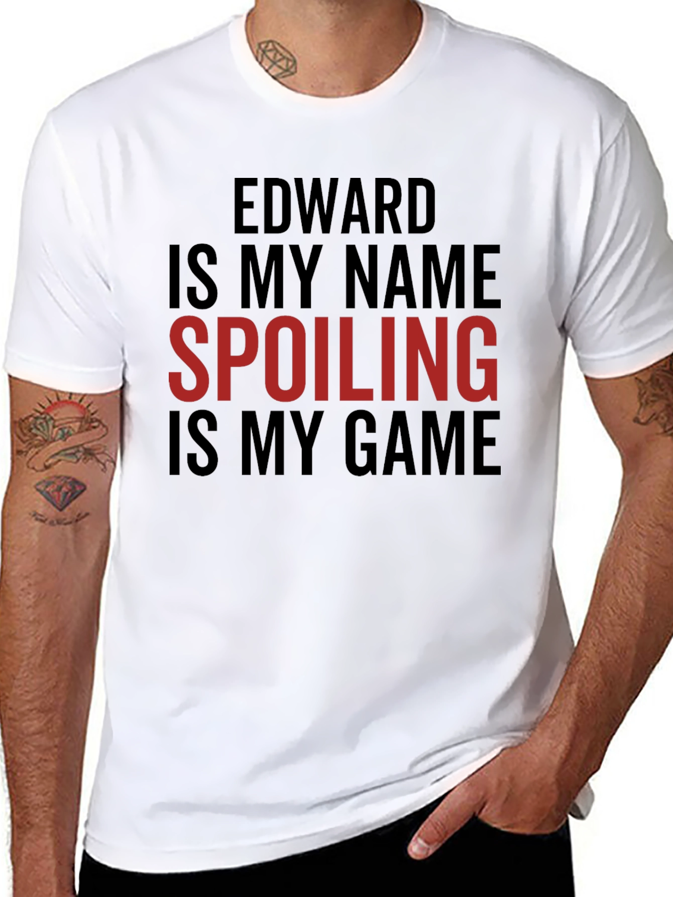 Edward Is My Name Spoiling Is My Game T-Shirt