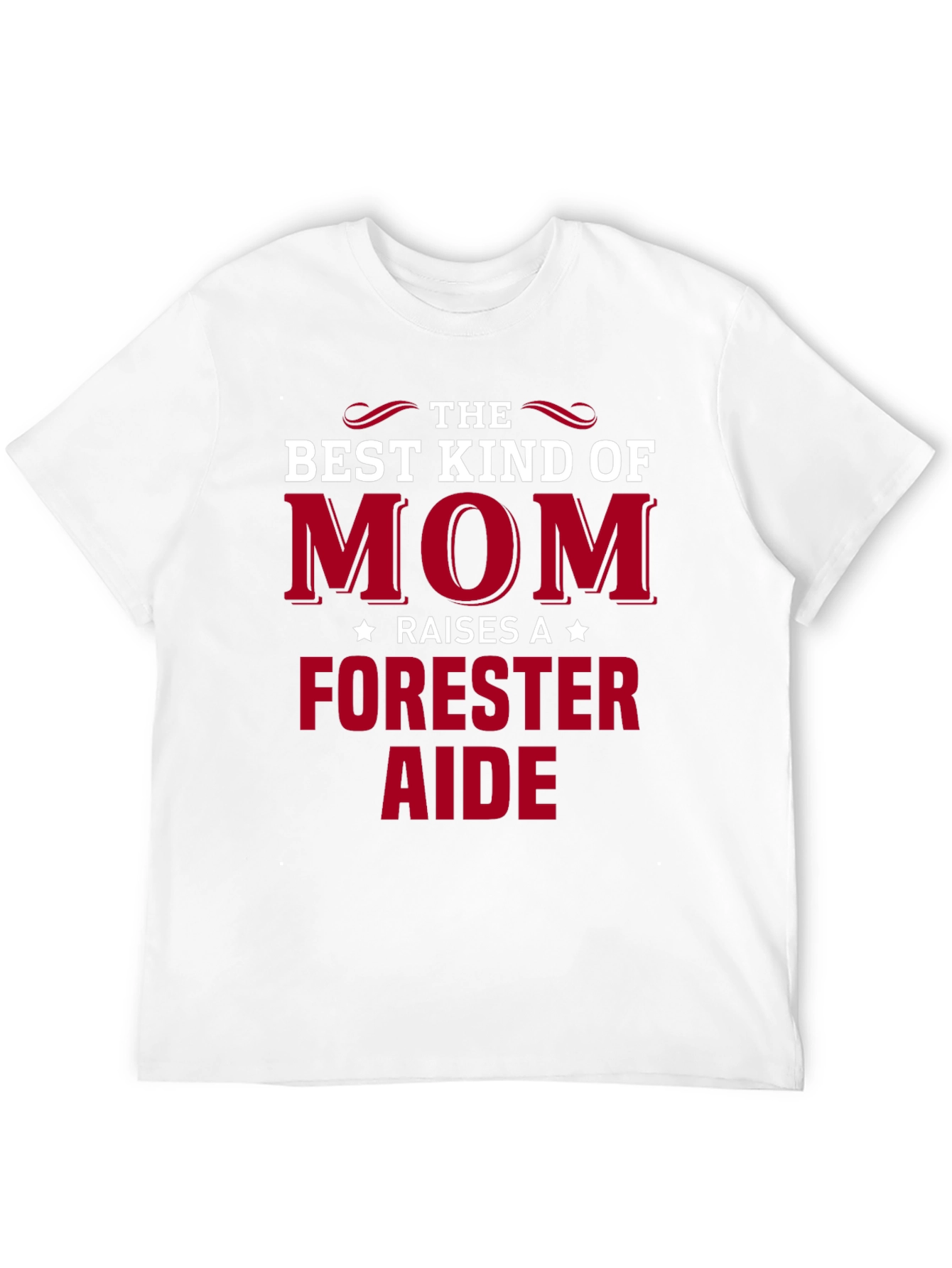 Mom Raises A Forester Aide T-Shirt