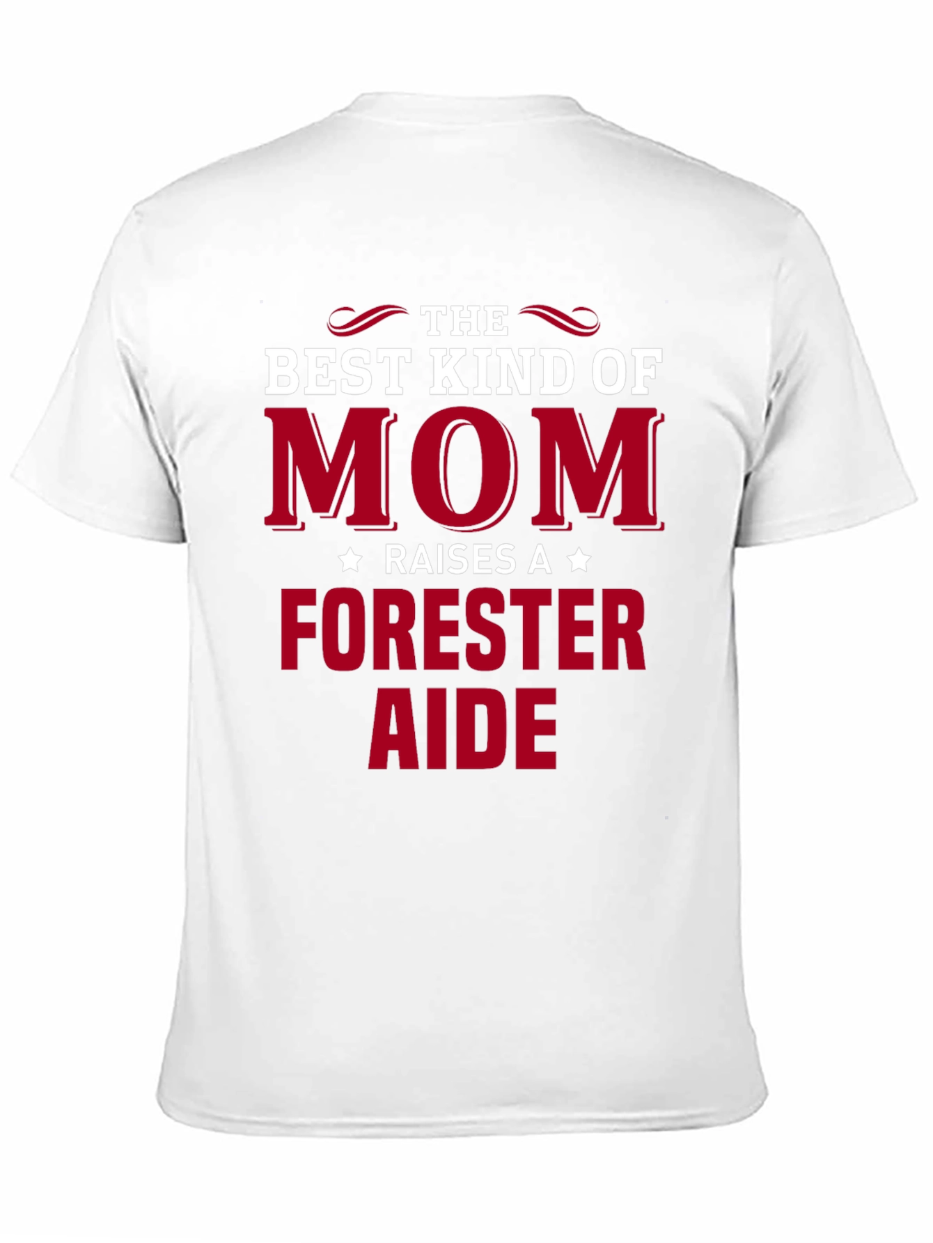 Mom Raises A Forester Aide T-Shirt